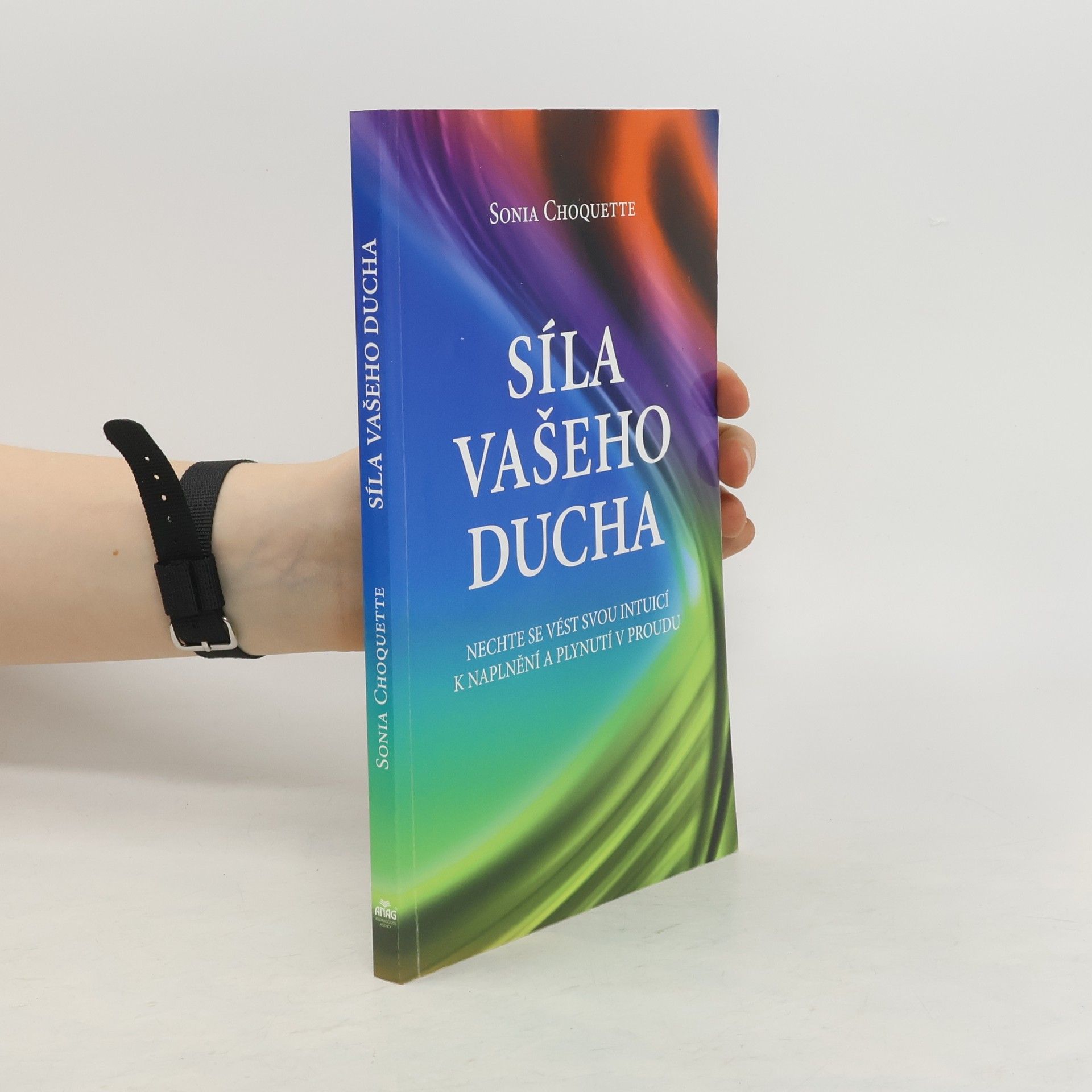 Sonia Choquette Síla vašeho ducha