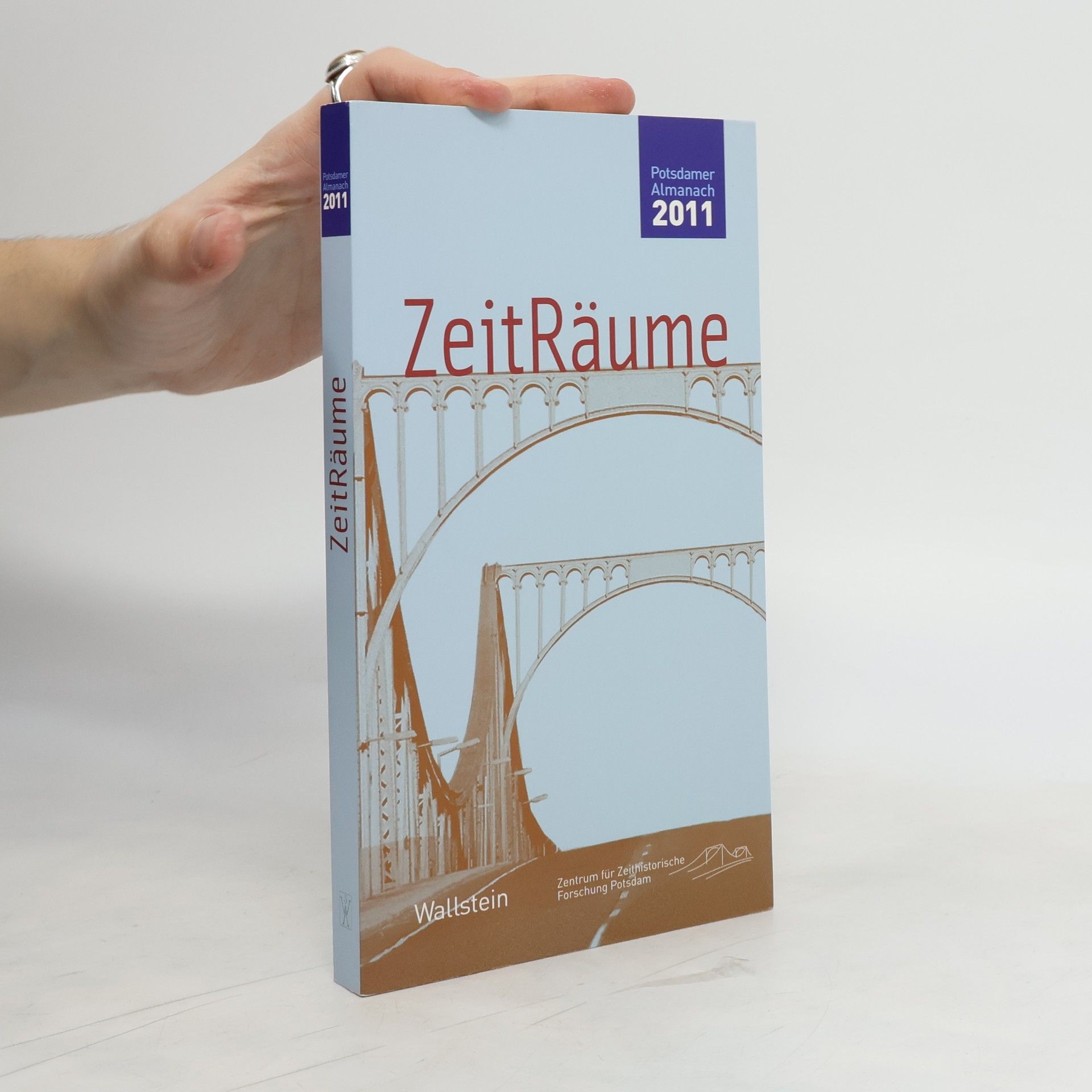 Collectif d'auteurs ZeitRäume : Potsdamer Almanach des Zentrums für Zeithistorische Forschung 2011