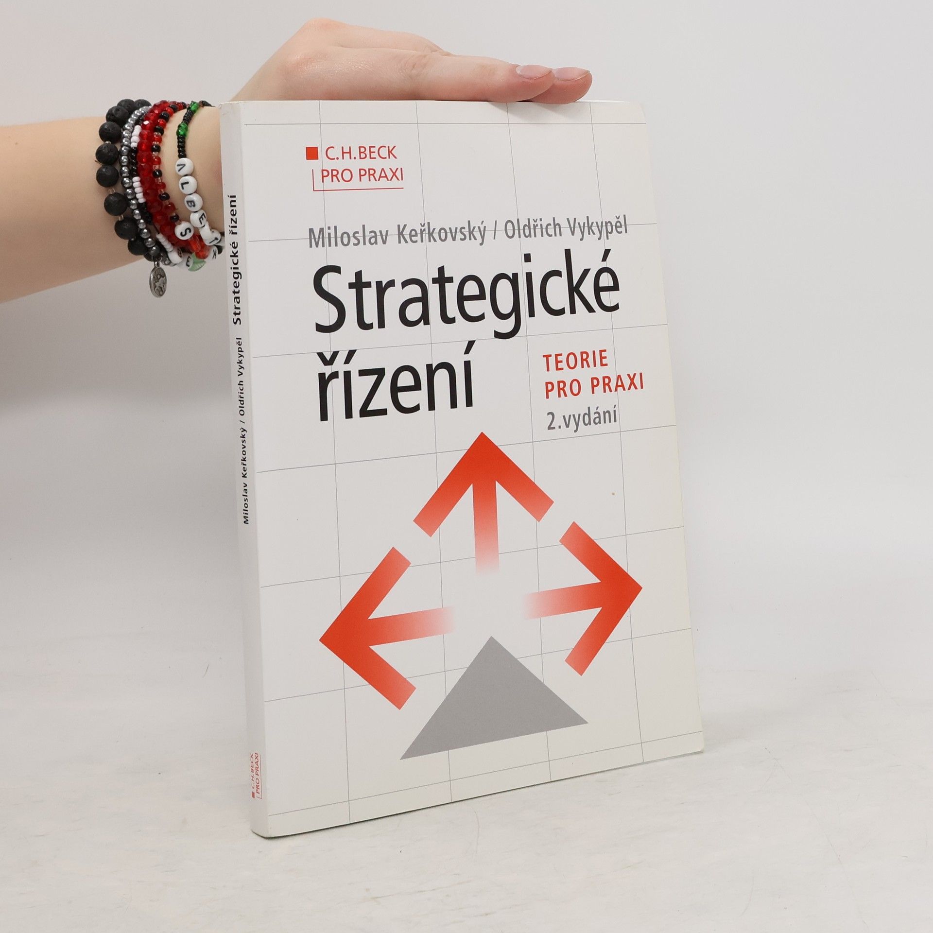 Miloslav Keřkovský Strategické řízení. Teorie pro praxi. 2. vydání