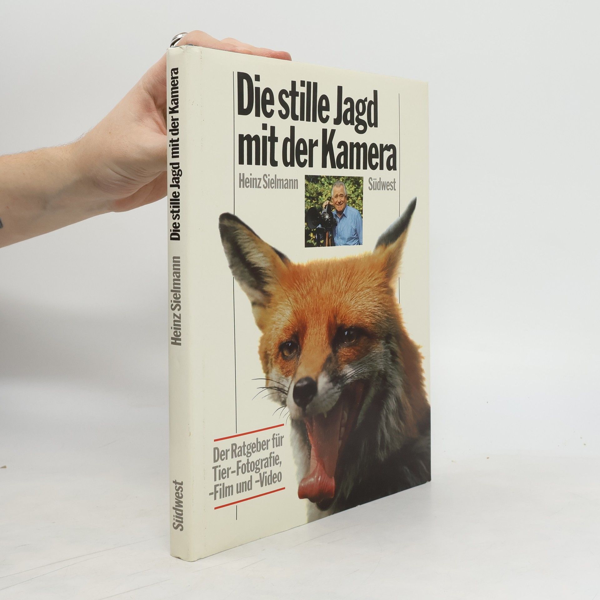 Heinz Sielmann Die stille Jagd mit der Kamera : der Ratgeber für Tier - Fotografie, - Film und - Video