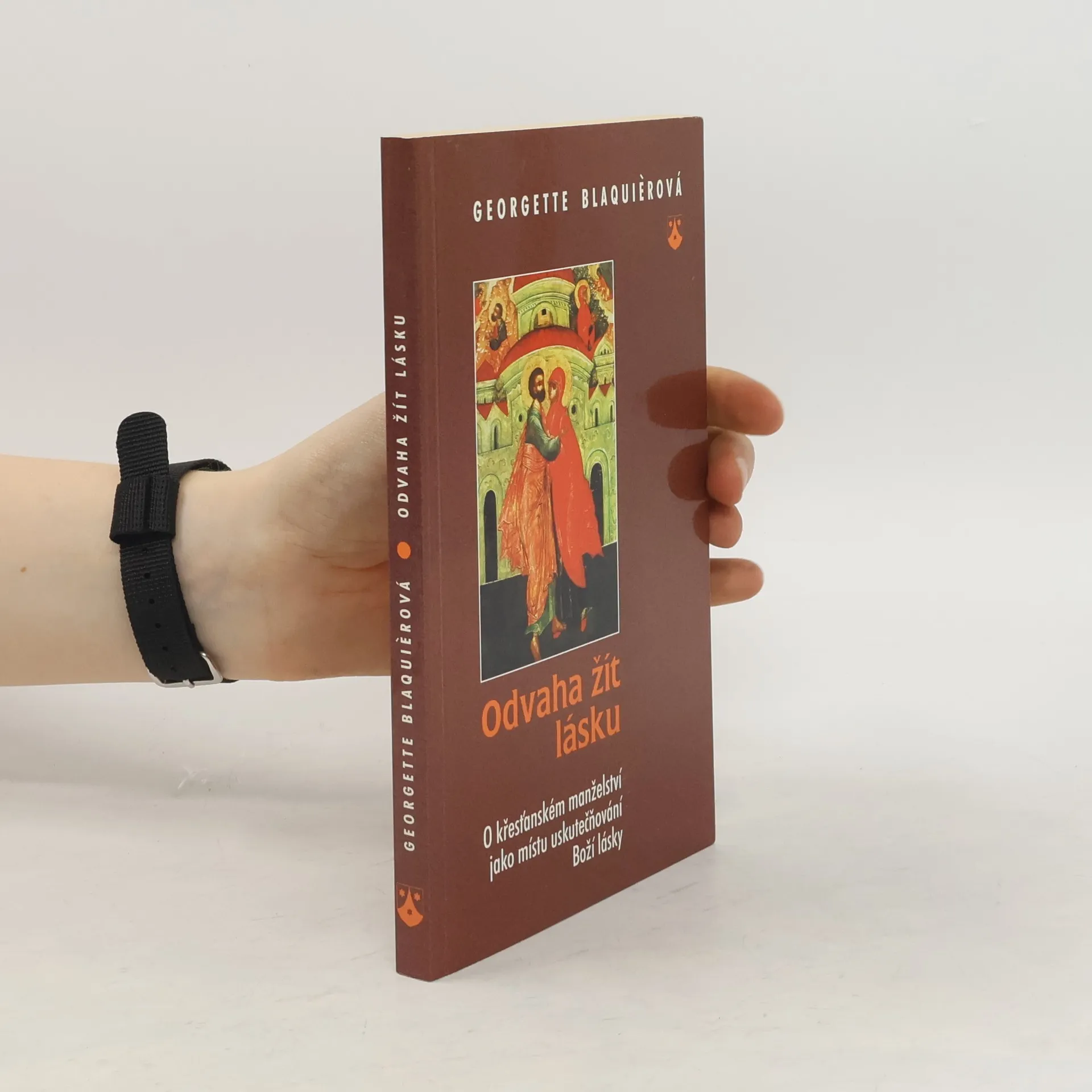 Odvaha žít lásku | Book | Paperback | Georgette Blaquier | CS