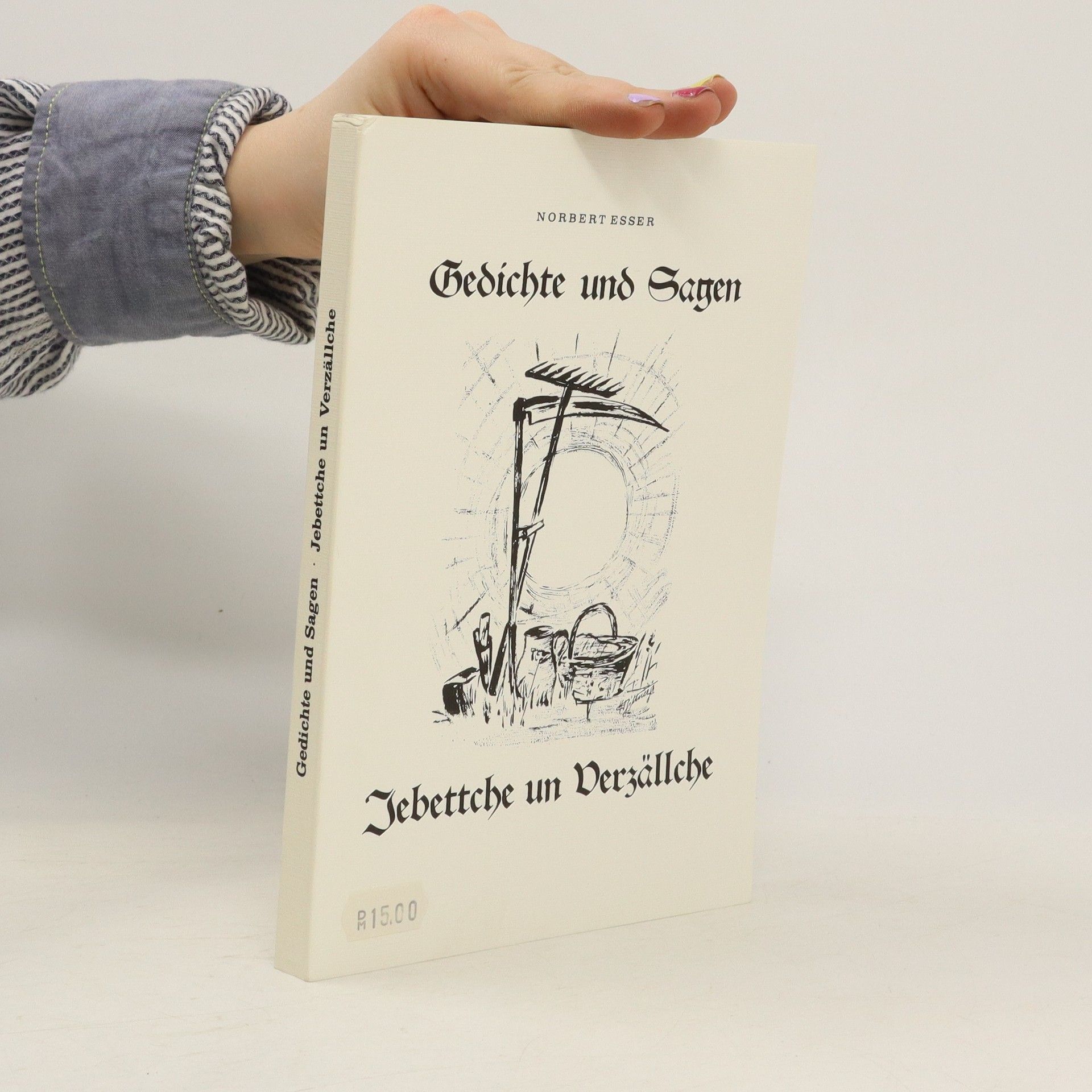 Norbert Esser Gedichte und Sagen. Jebettche un Verzällche