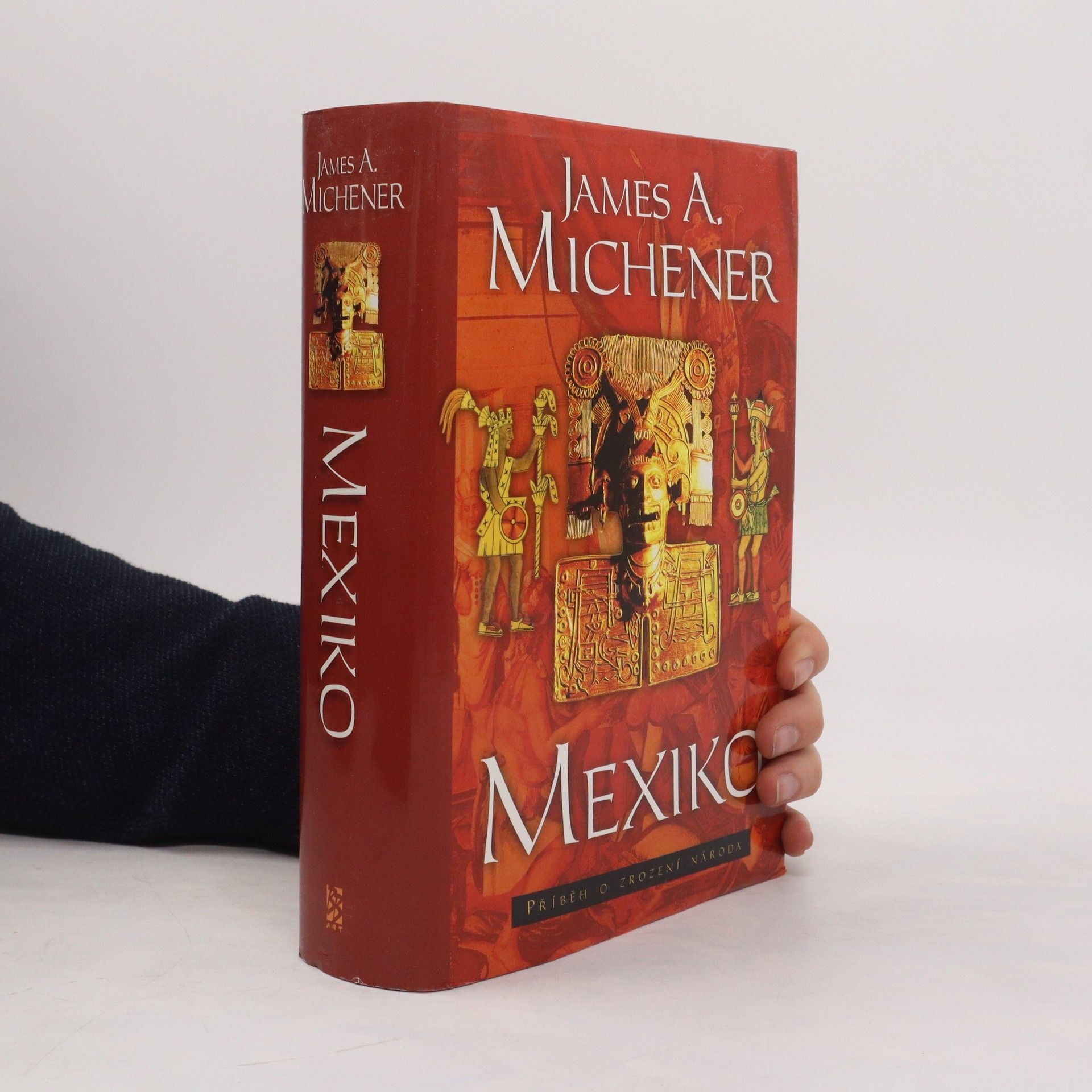 James Albert Michener Mexiko. Příběh o zrození národa