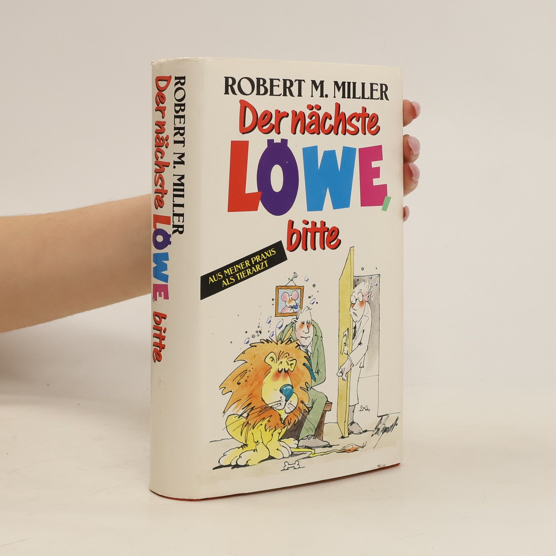 Robert M. Miller Der nächste Löwe, bitte