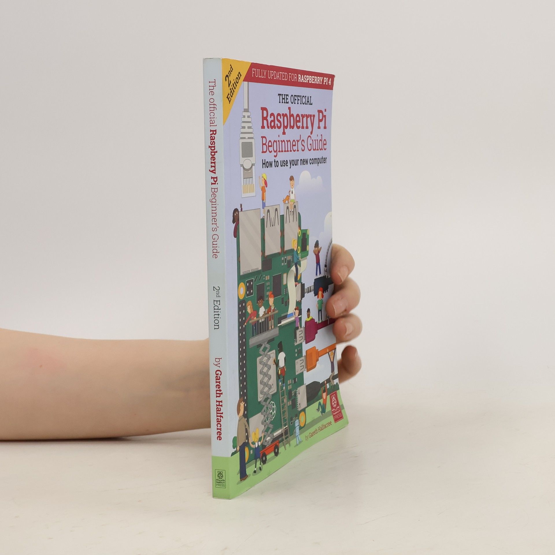Gareth Halfacree The Official Raspberry Pi Beginner's Guide