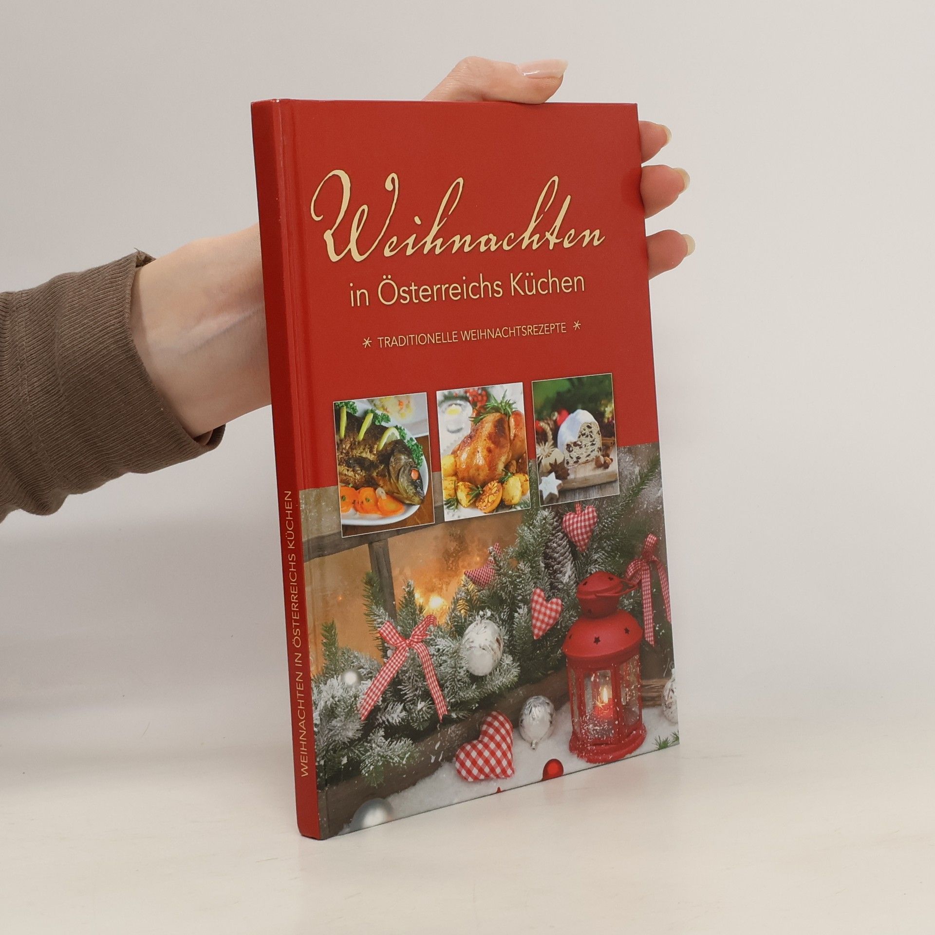 Collectif d'auteurs Weihnachten in Österreichs Küchen. Traditionelle Weihnachtsrezepte