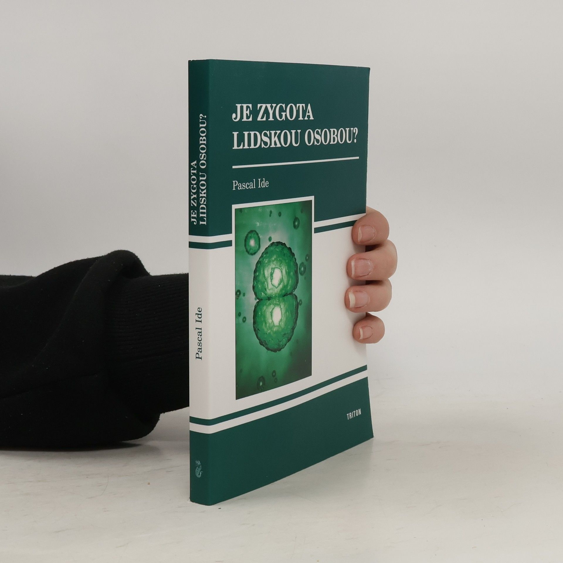 Pascal Ide Je zygota lidskou osobou?
