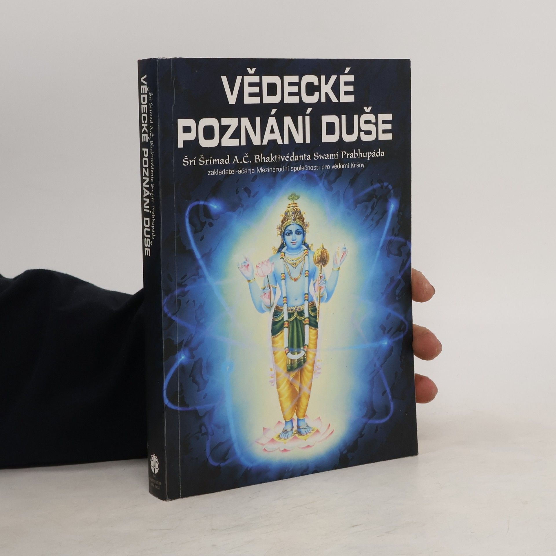 A. C. Bhaktivédánta Svámí Prabhupáda Vědecké poznání duše