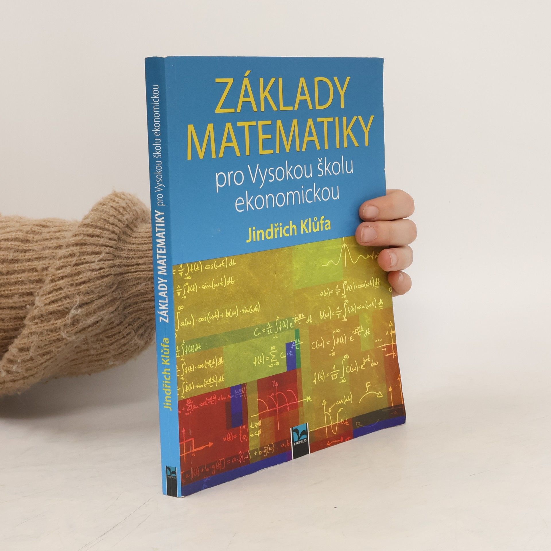 Jindřich Klůfa Základy matematiky pro Vysokou školu ekonomickou