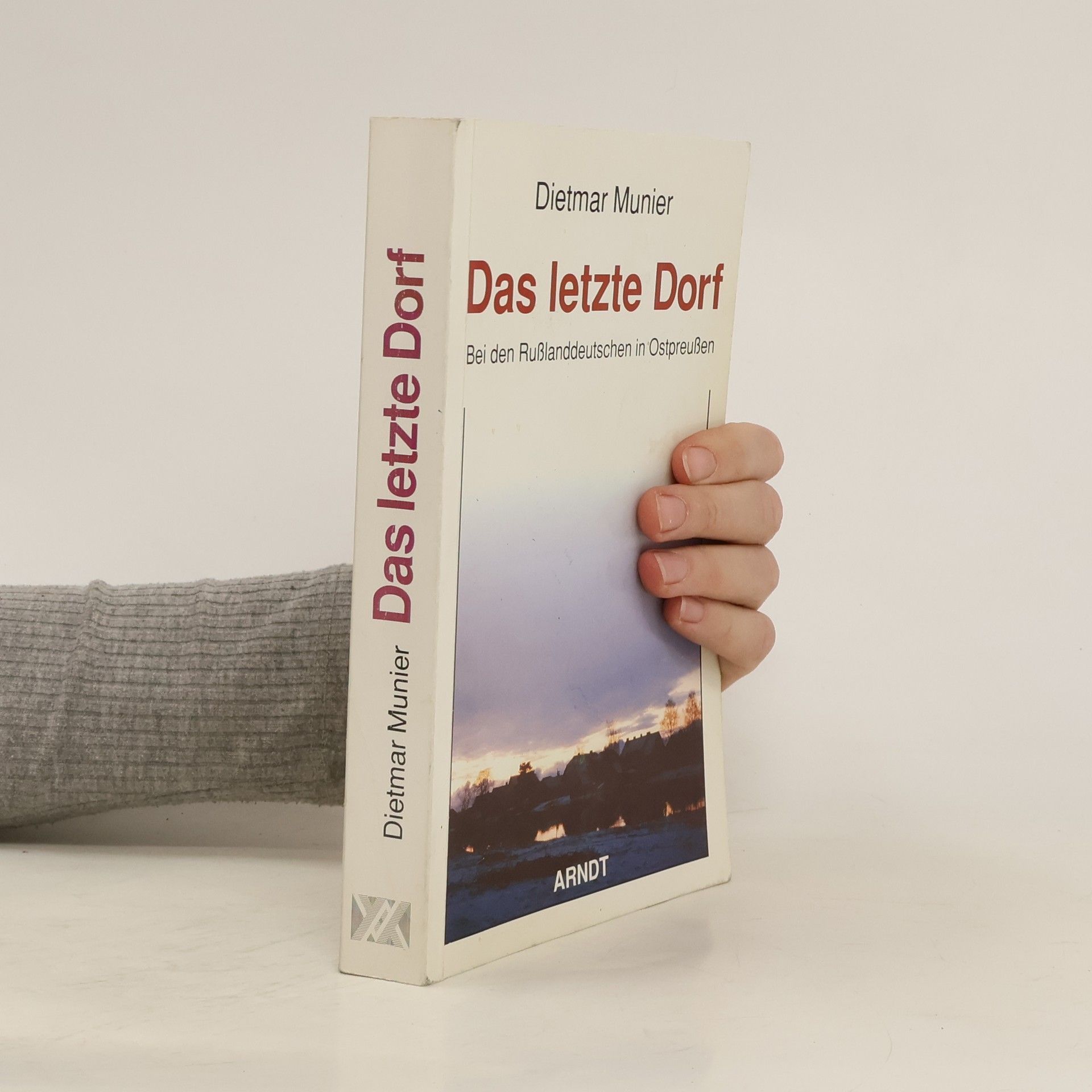 Dietmar Munier Das letzte Dorf