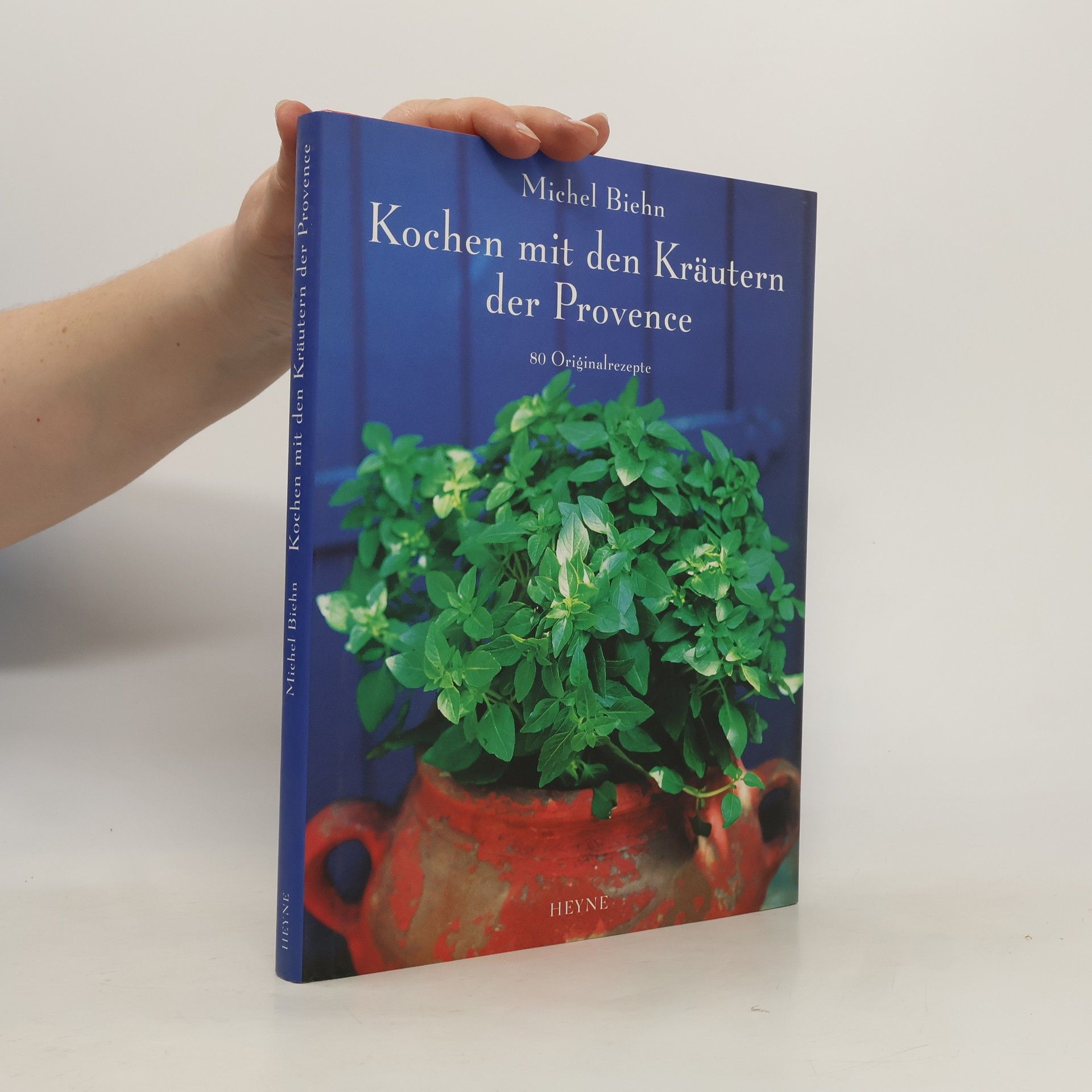 Michel Biehn Kochen mit den Kräutern der Provence