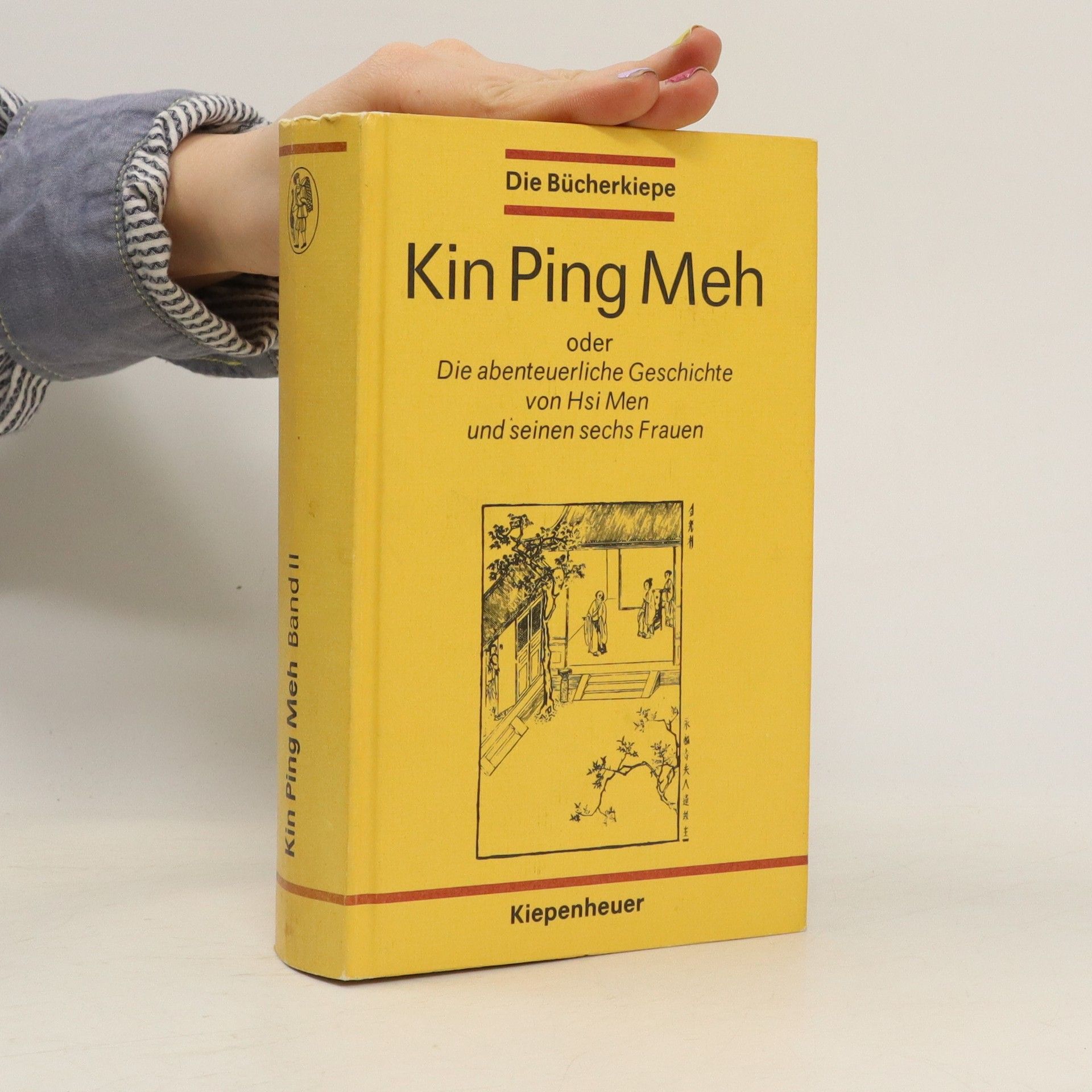 Franz Kuhn Kin Ping Meh oder die abenteuerliche Geschichte von HSI MEN und seinen sechs Frauen zweiter Band