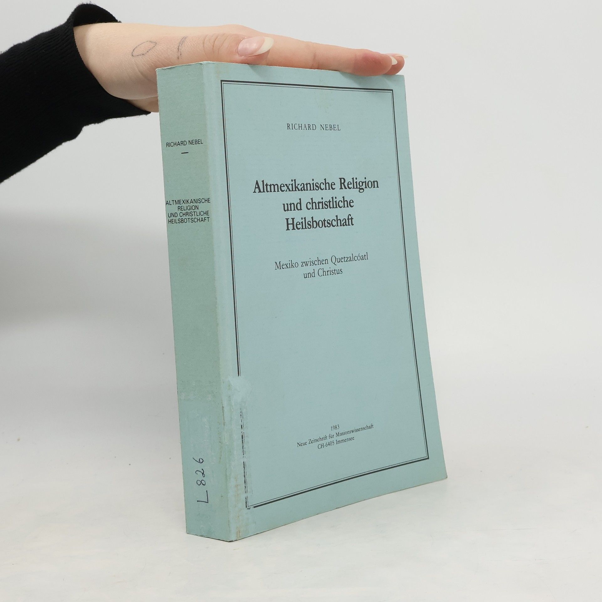 Richard Nebel Altmexikanische Religion und christliche Heilsbotschaft