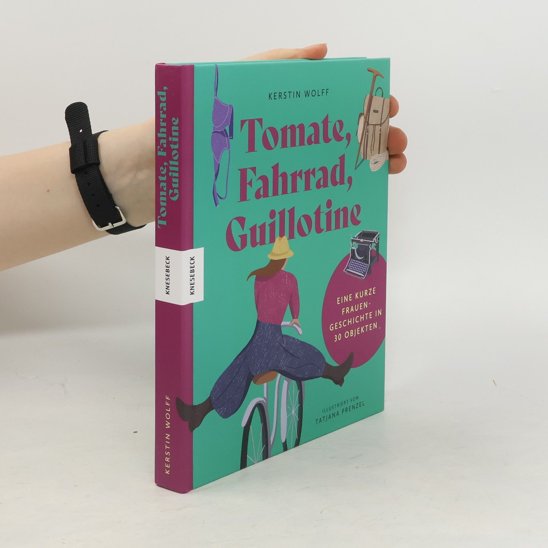 Kerstin Wolff Tomate, Fahrrad, Guillotine