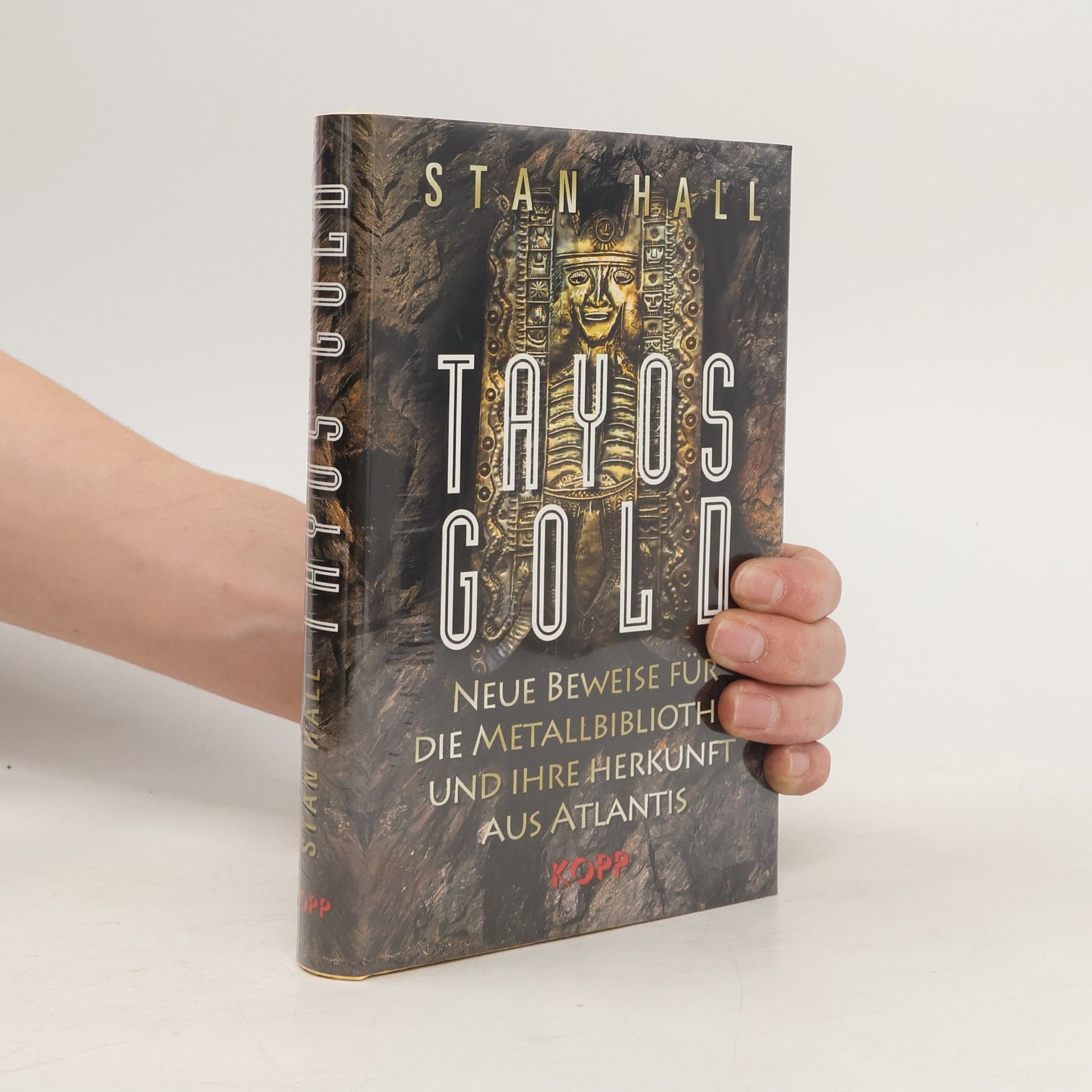 Stan Hall Tayos Gold. Neue Beweise für die Metallbibliothek und ihre Herkunft aus Atlantis