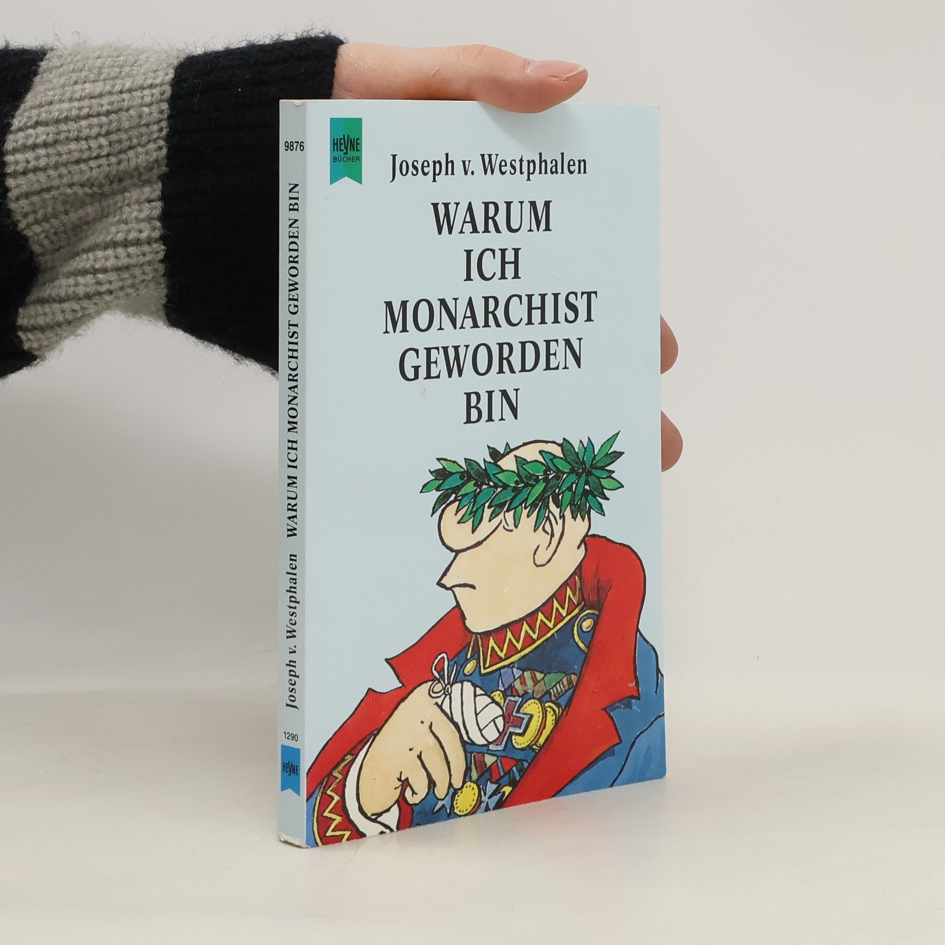 Joseph von Westphalen Warum ich Monarchist geworden bin