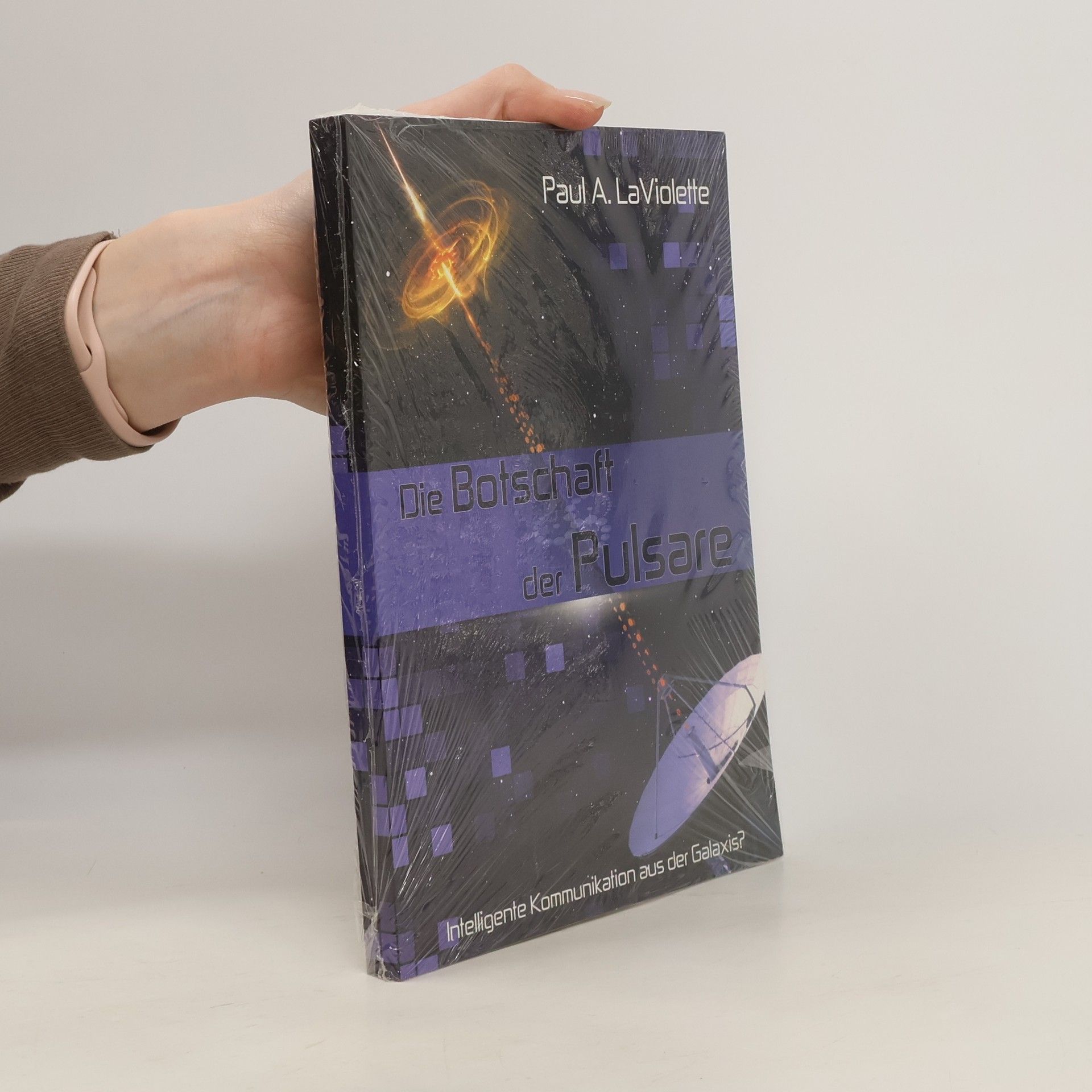Paul A. LaViolette Die Botschaft der Pulsare