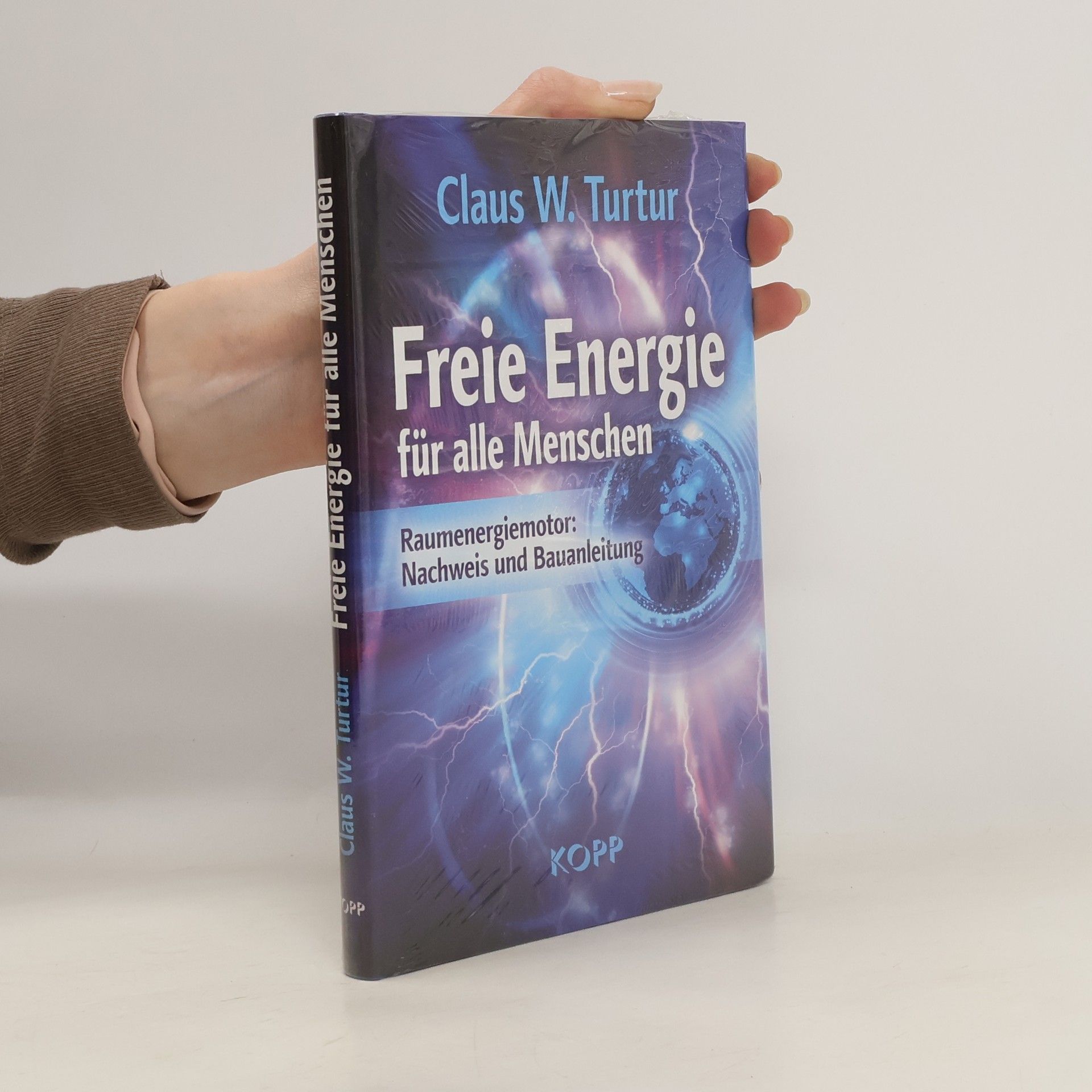 Claus Wilhelm Turtur Freie Energie für alle Menschen