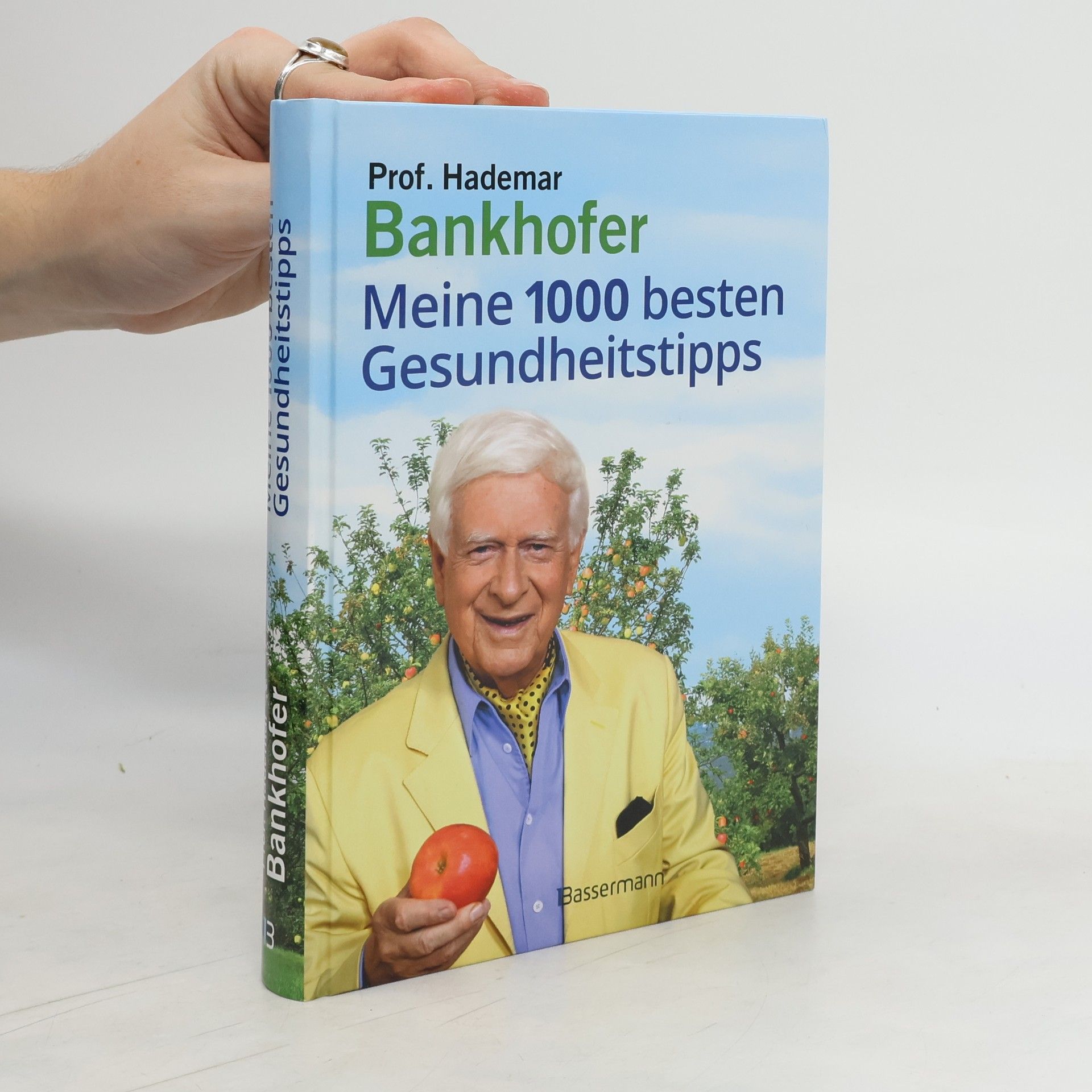 Hademar Bankhofer Meine 1000 besten Gesundheitstipps. Hausmittel von A bis Z