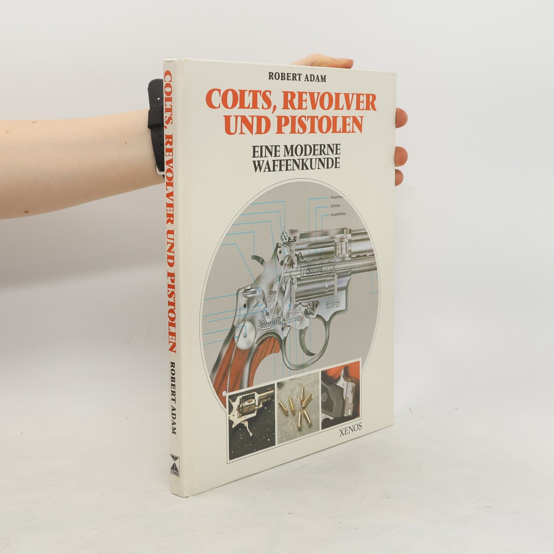 Robert Adam Colts, Revolver und Pistolen. EIne moderne Waffenkunde
