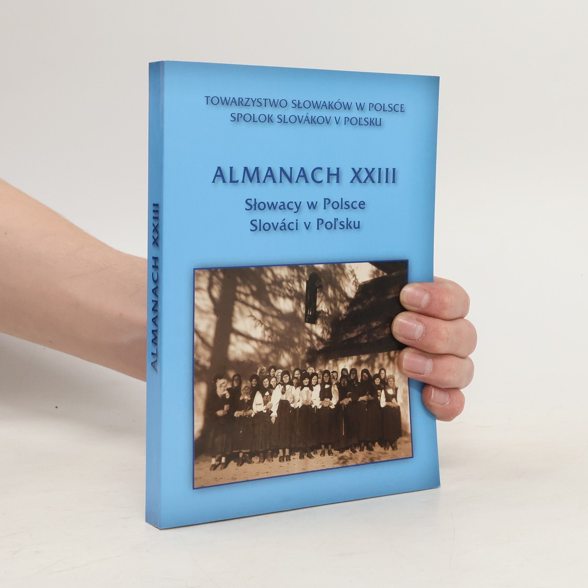 kolektiv Almanach XXIII. Słowacy w Polsce. Slováci v Polsku