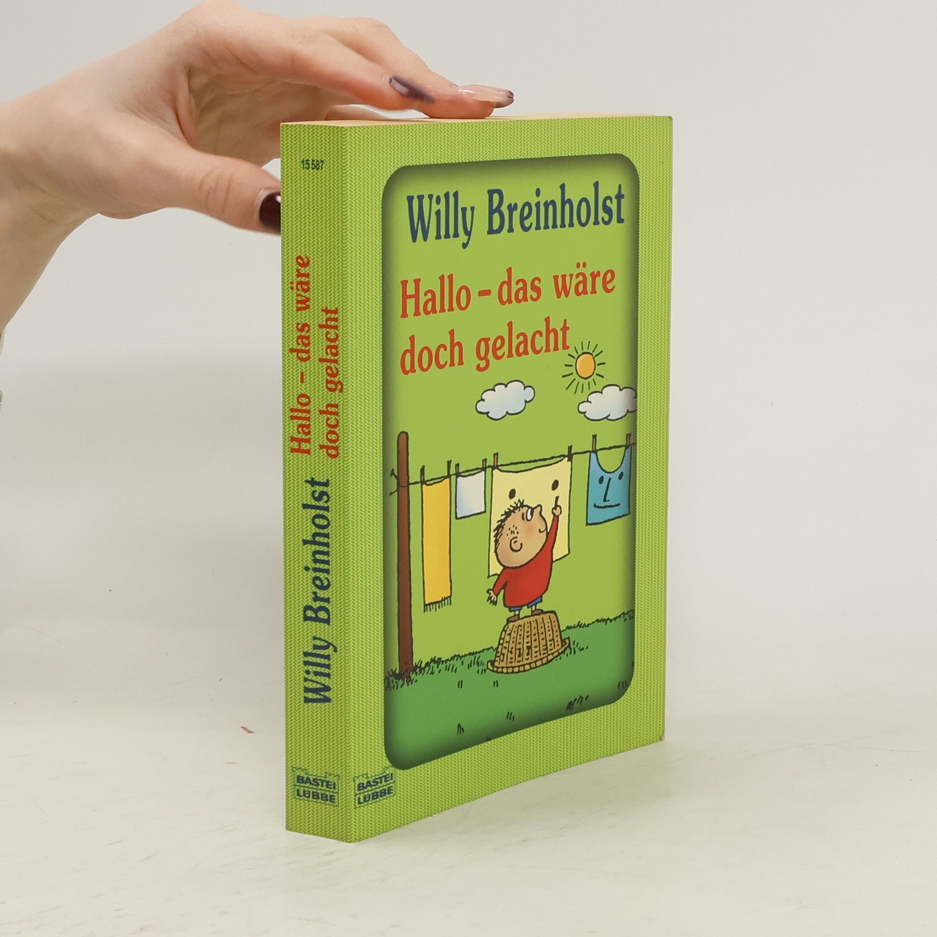 Willy Breinholst Hallo - das wäre doch gelacht. Das neue Schmunzelbuch vom Weltmeister des Humors. Originalausgabe