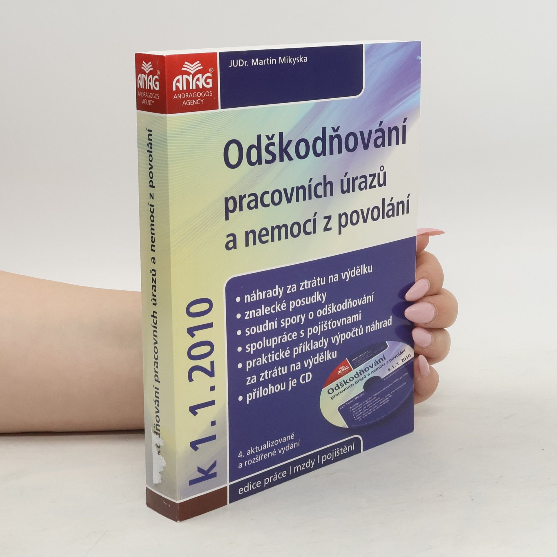 Martin Mikyska Odškodňování pracovních úrazů a nemocí z povolání k 1.1.2010 + CD