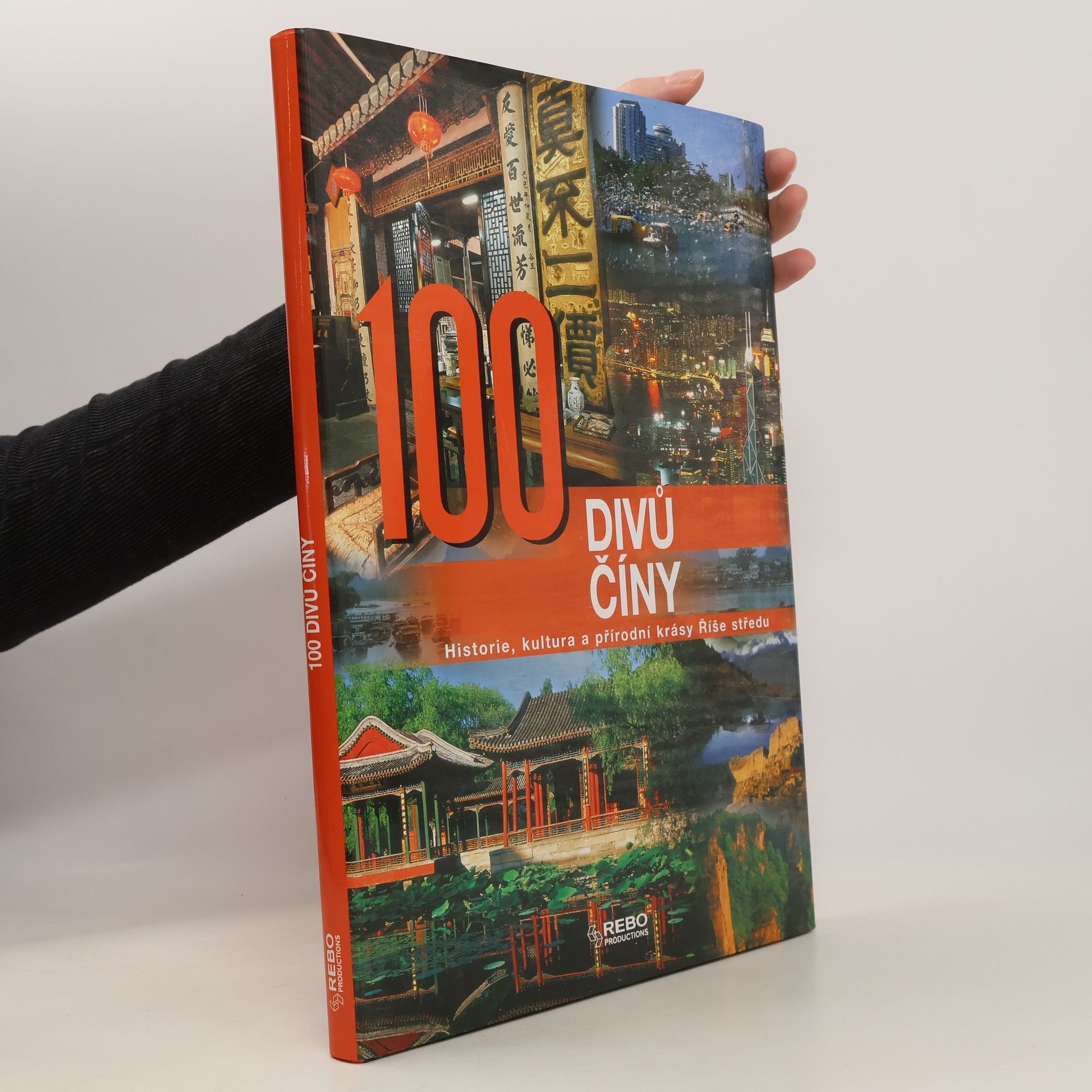Zhen Wang 100 divů Číny: Historie, kultura a přírodní krásy Říše středu