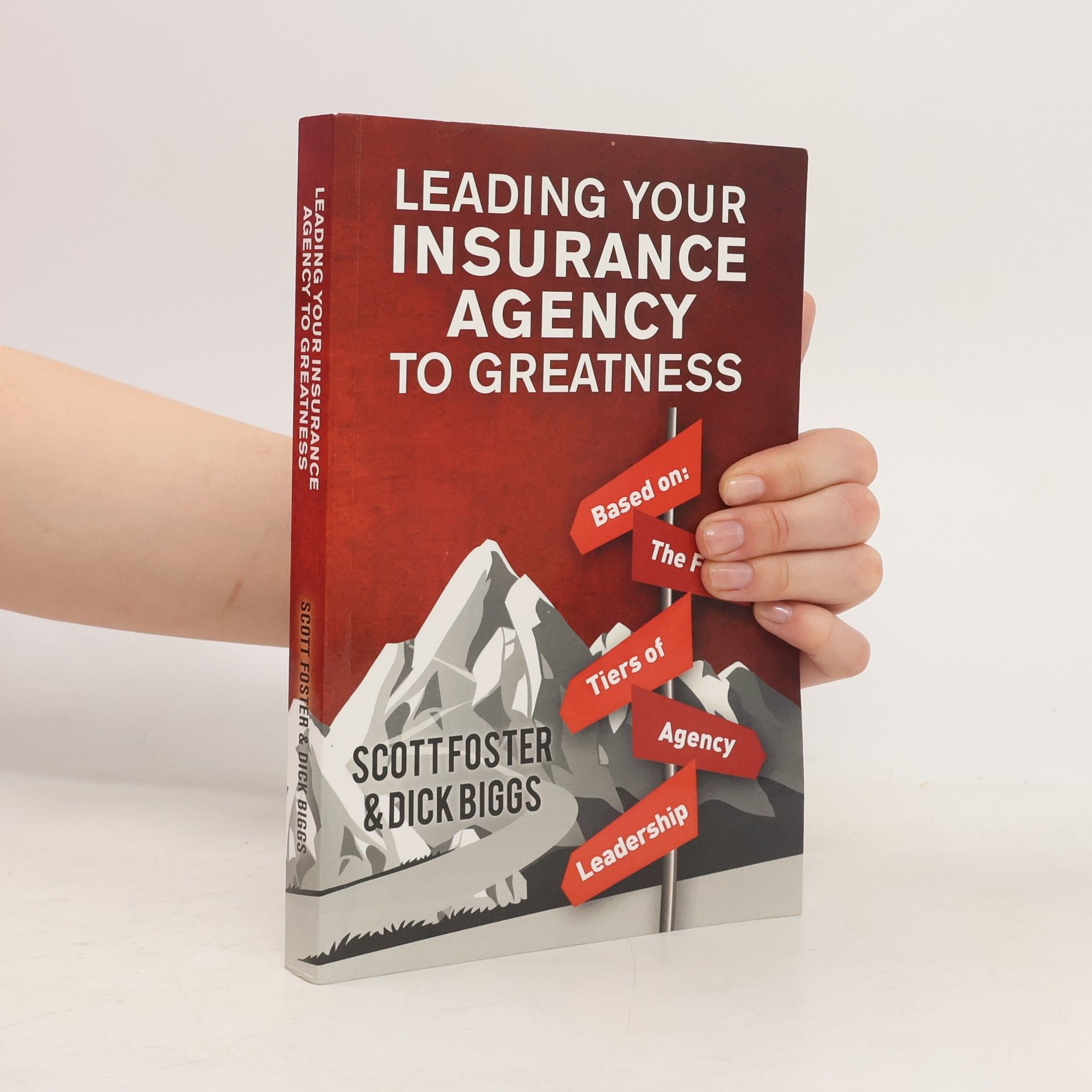 Various authors Leading your Insurance agency to Greatness