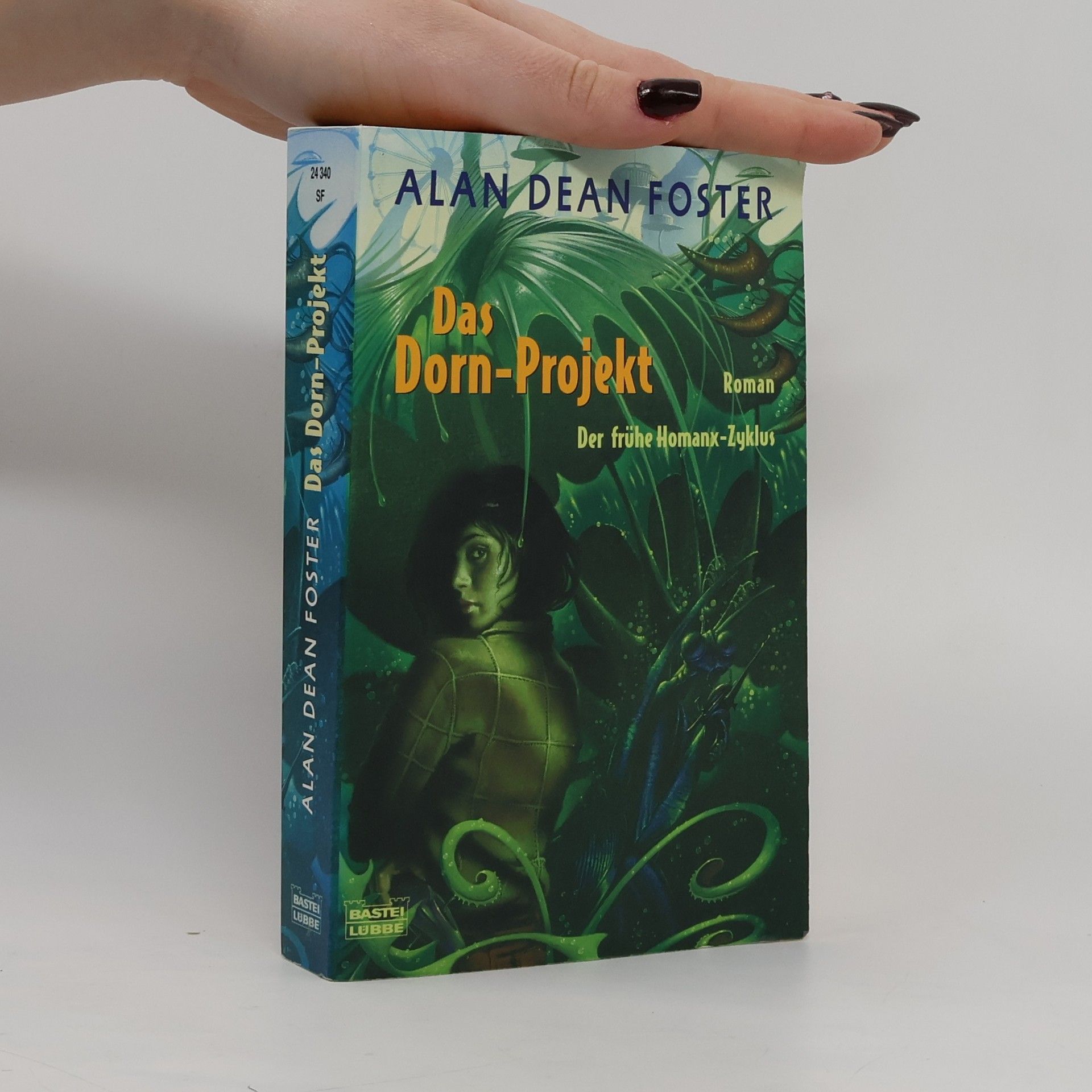 Alan Dean Foster Das Dorn-Projekt. Homanx Zyklus Band 3