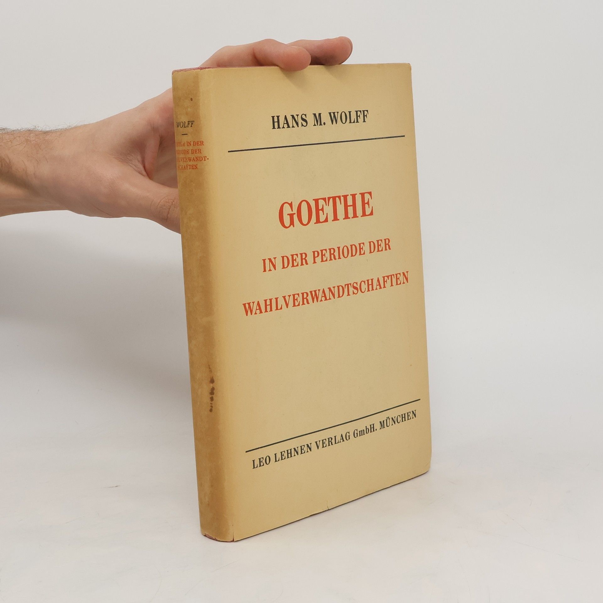 Hans M. Wolff Goethe in der Periode der Wahlverwandtschaften