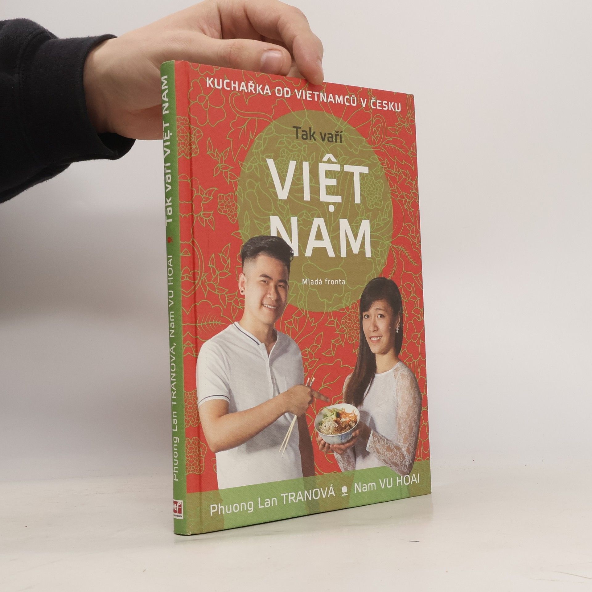 Phuong Lan Tranová Tak vaří Việt Nam. Kuchařka od Vietnamců v Česku