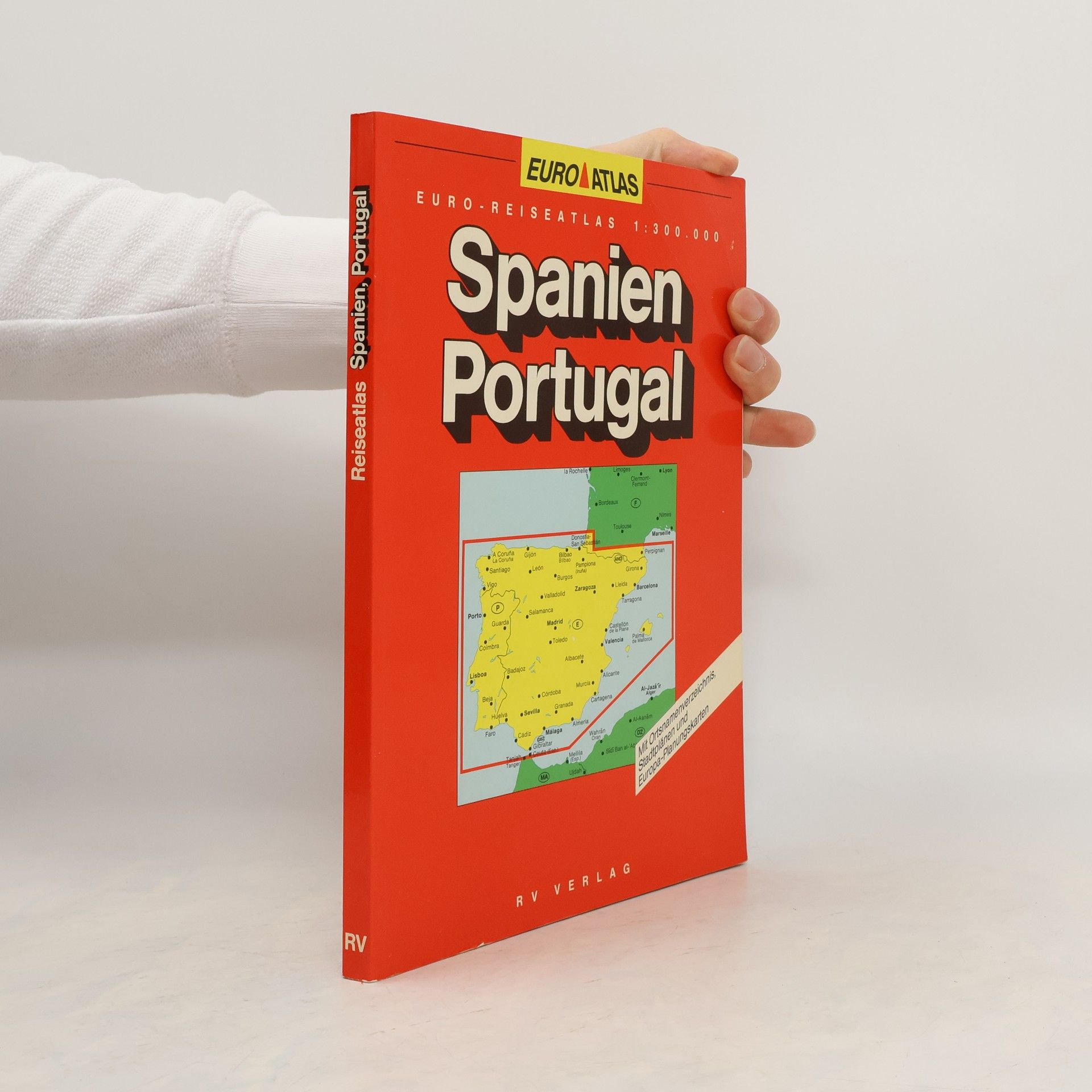 Autorenkollektiv Spanien Portugal : Euro-Reiseatlas 1 : 300.000