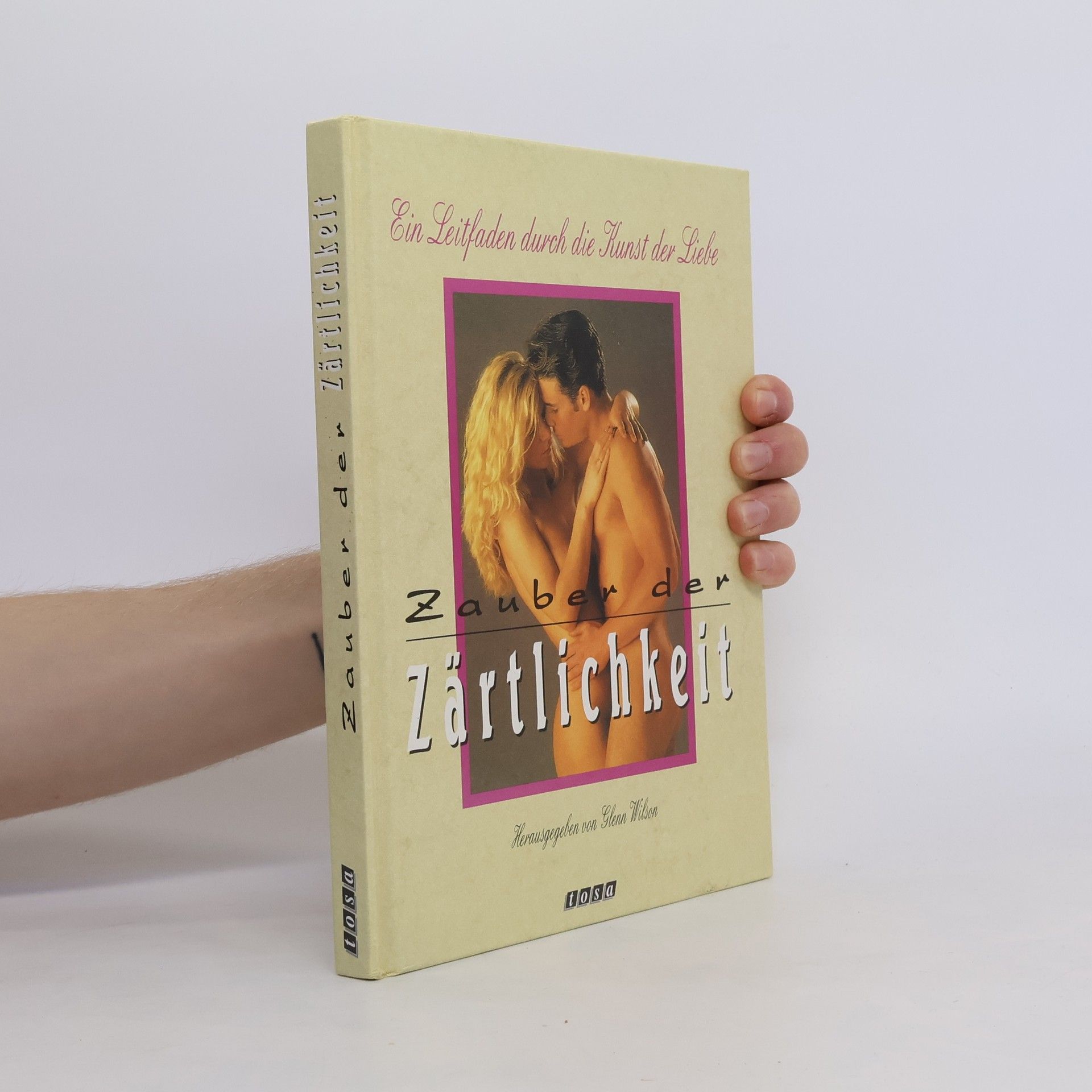 Glenn Daniel Wilson Zauber der Zärtlichkeit