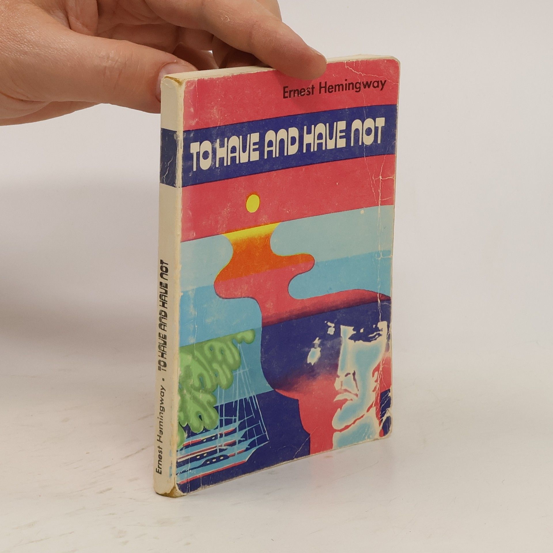 Ernest Hemingway To Have and Have Not