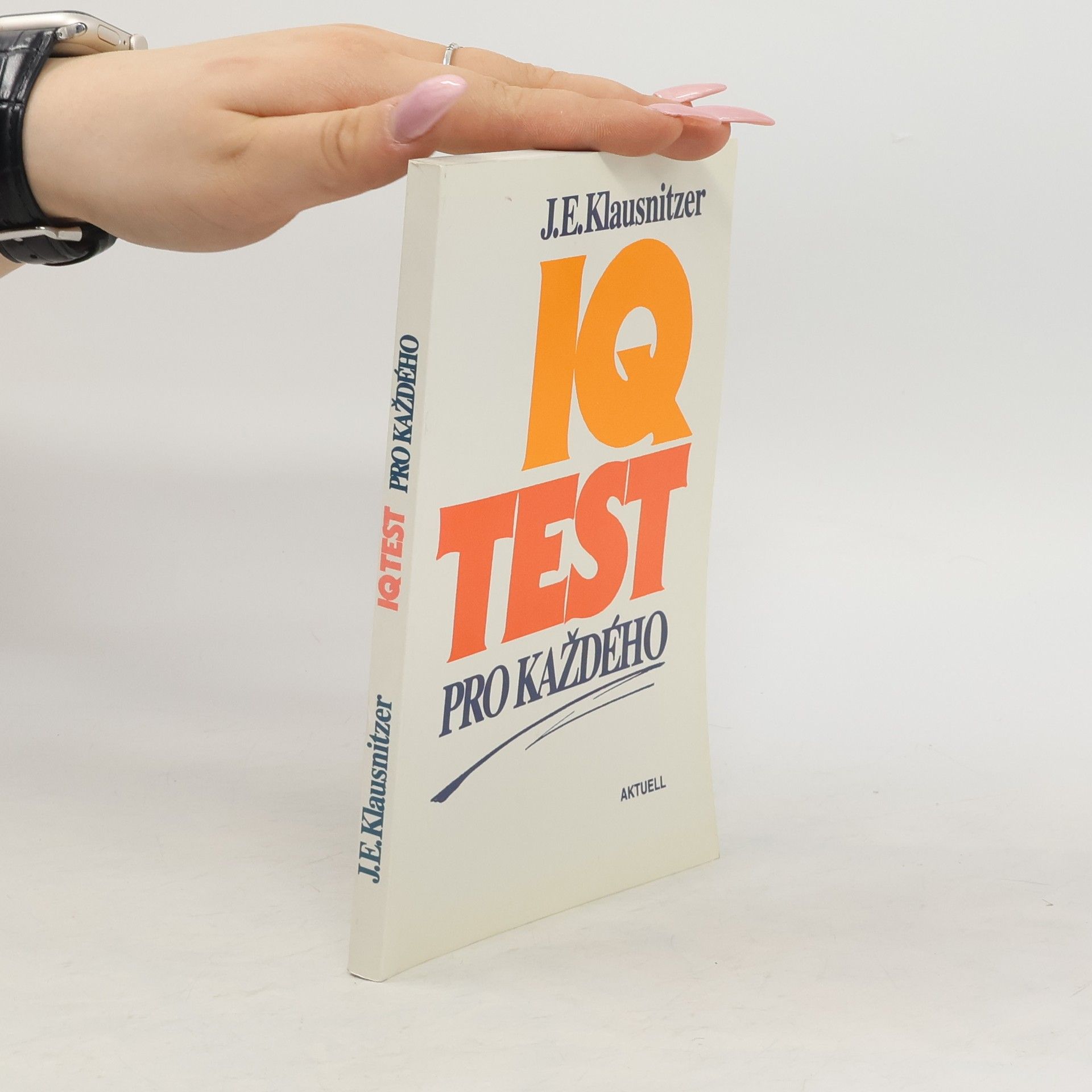 J. E. Klausnitzer IQ testy pro každého