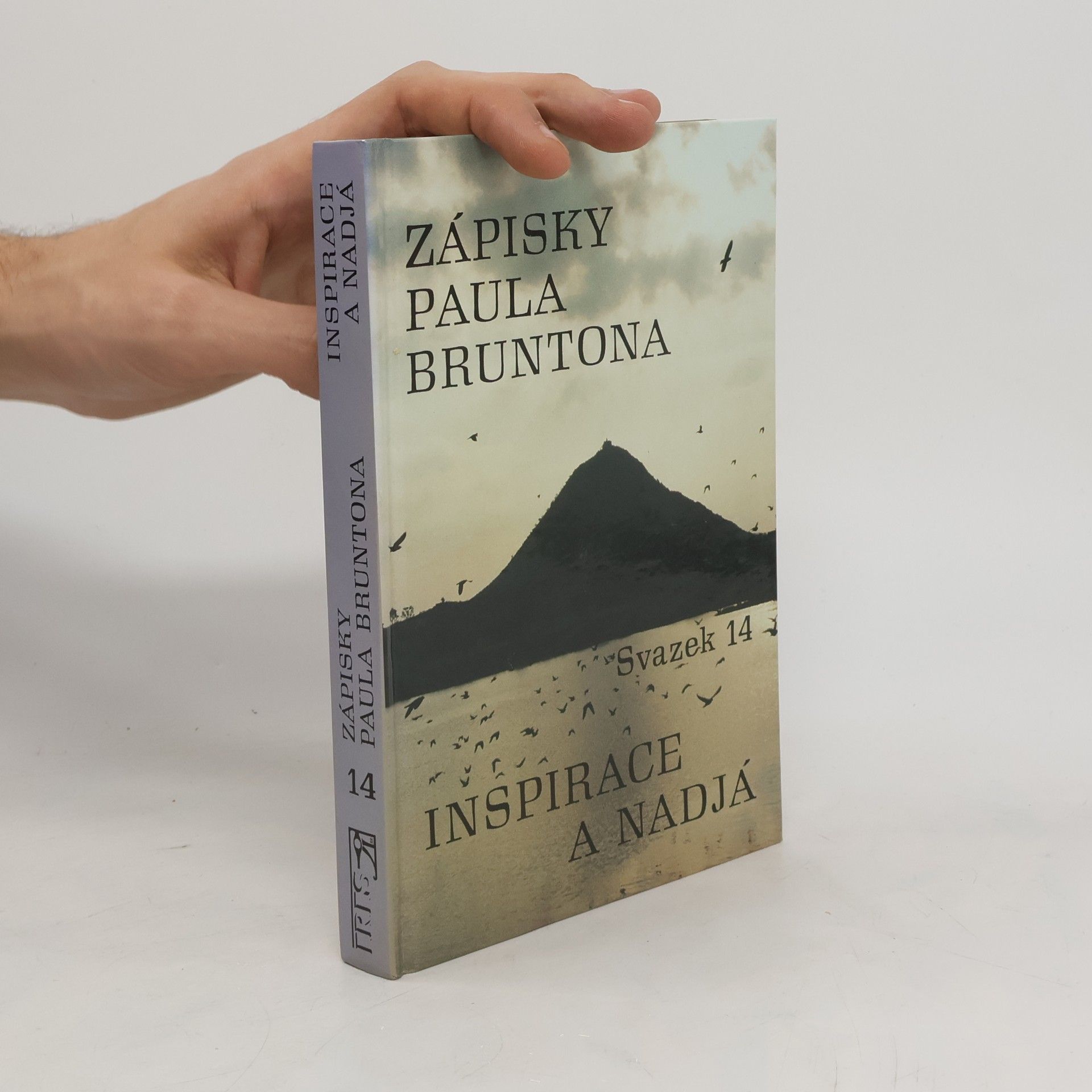 Paul Brunton Inspirace a Nadjá. Zápisky Paula Bruntona. (Svazek 14)