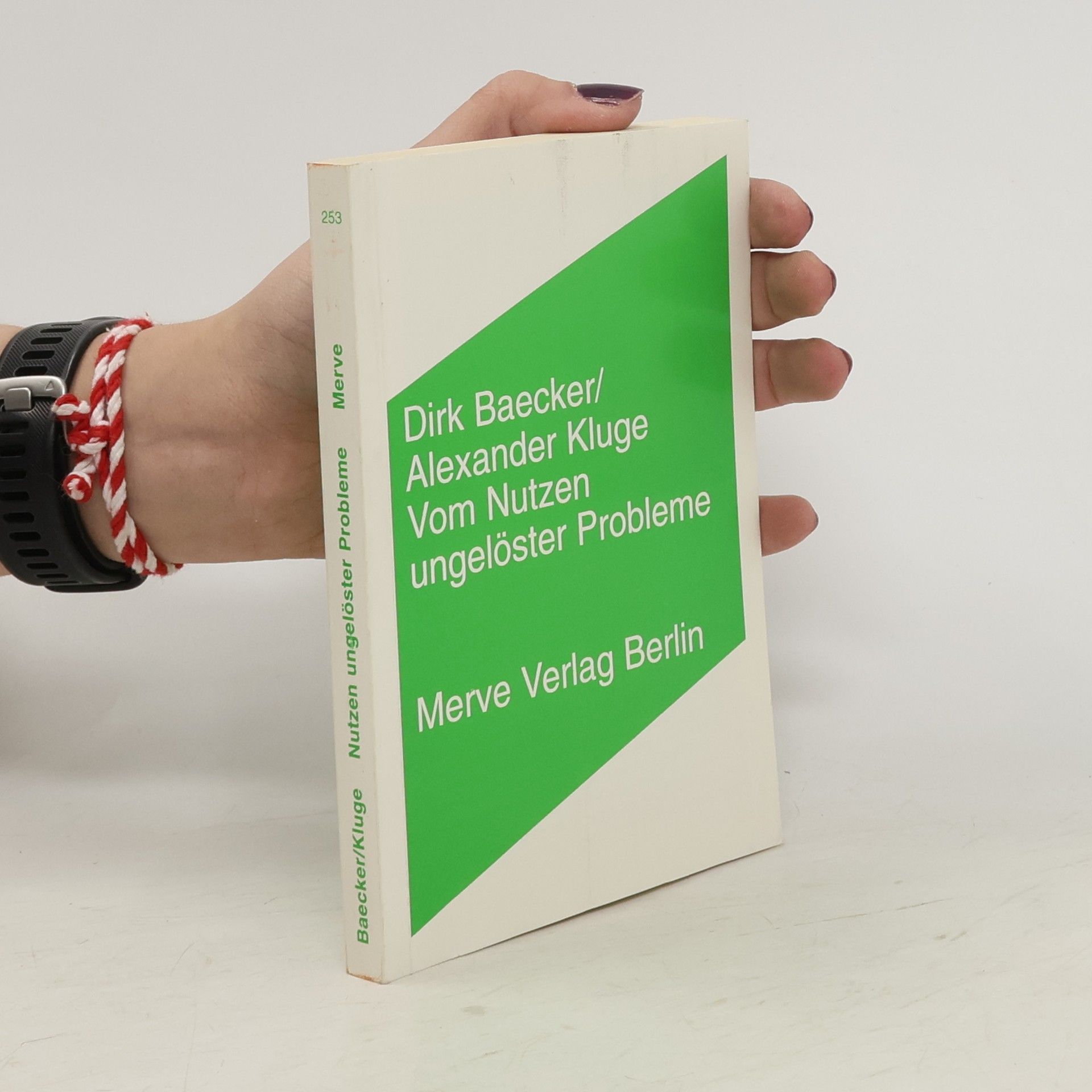 Dirk Baecker Vom Nutzen ungelöster Probleme
