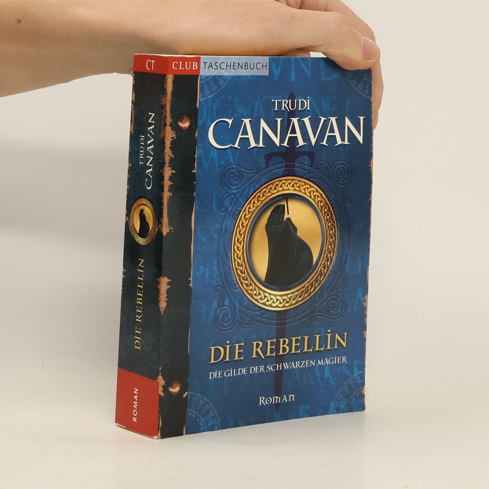Trudi Canavan Die Rebellin. Die Gilde der schwarzen Magier 1