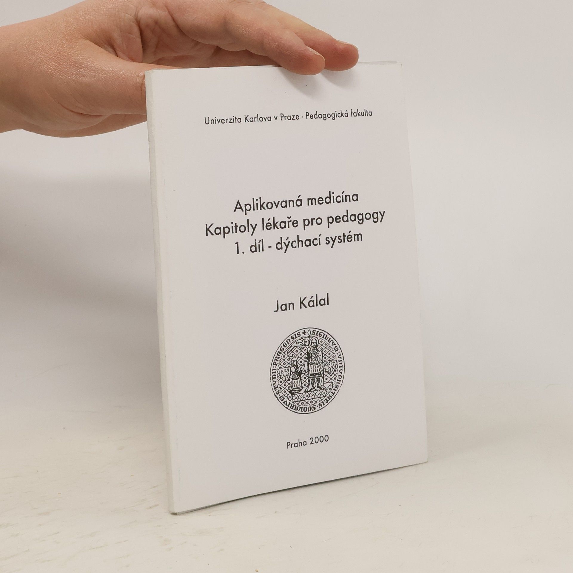 Jan Kálal Aplikovaná medicína. Kapitoly lékaře pro pedagogy. 1. díl, Dýchací systém