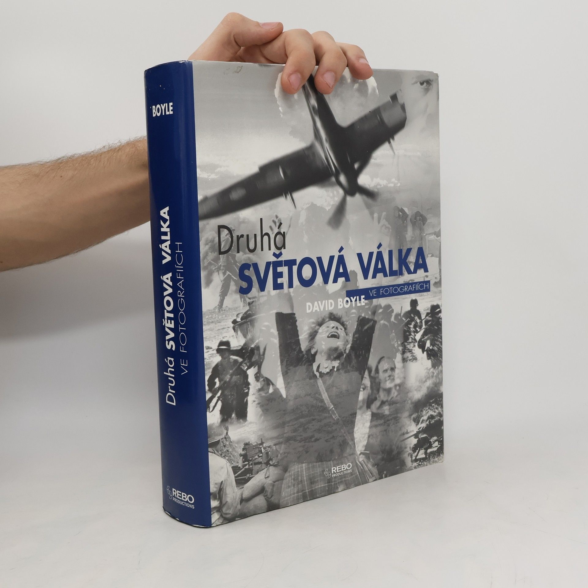 David Boyle Druhá světová válka ve fotografiích