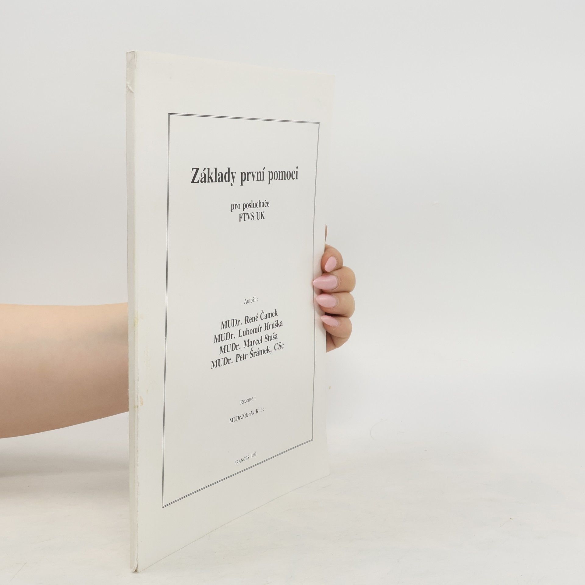 René Čamek Základy první pomoci. Pro posluchače FTVS UK