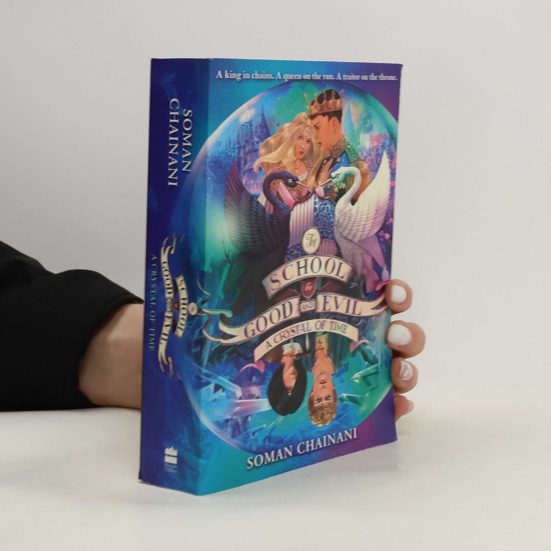 Soman Chainani The School of Good and Evil : A Crystal of Time