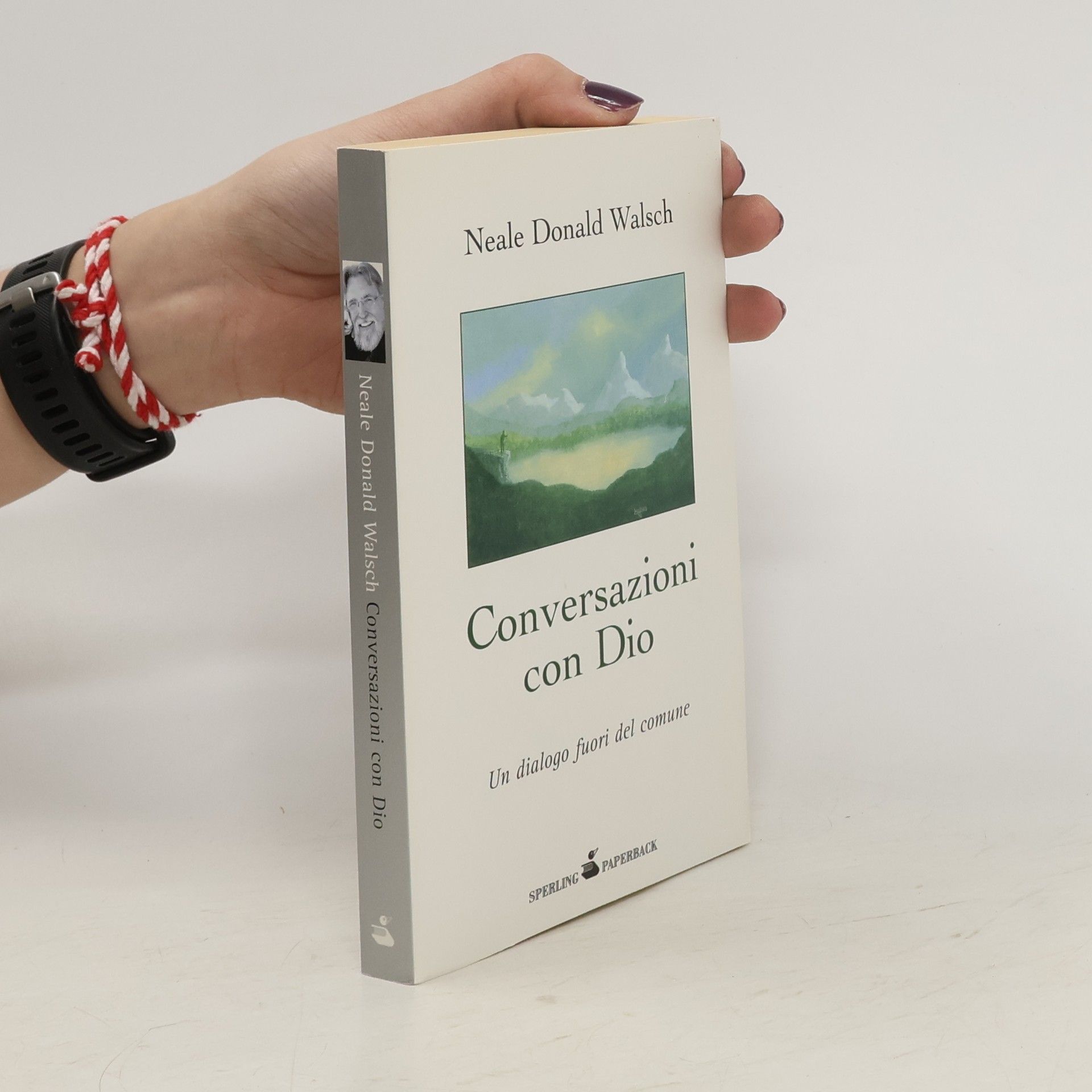 Neale Donald Walsch Conversazioni con Dio. Un dialogo fuori del comune