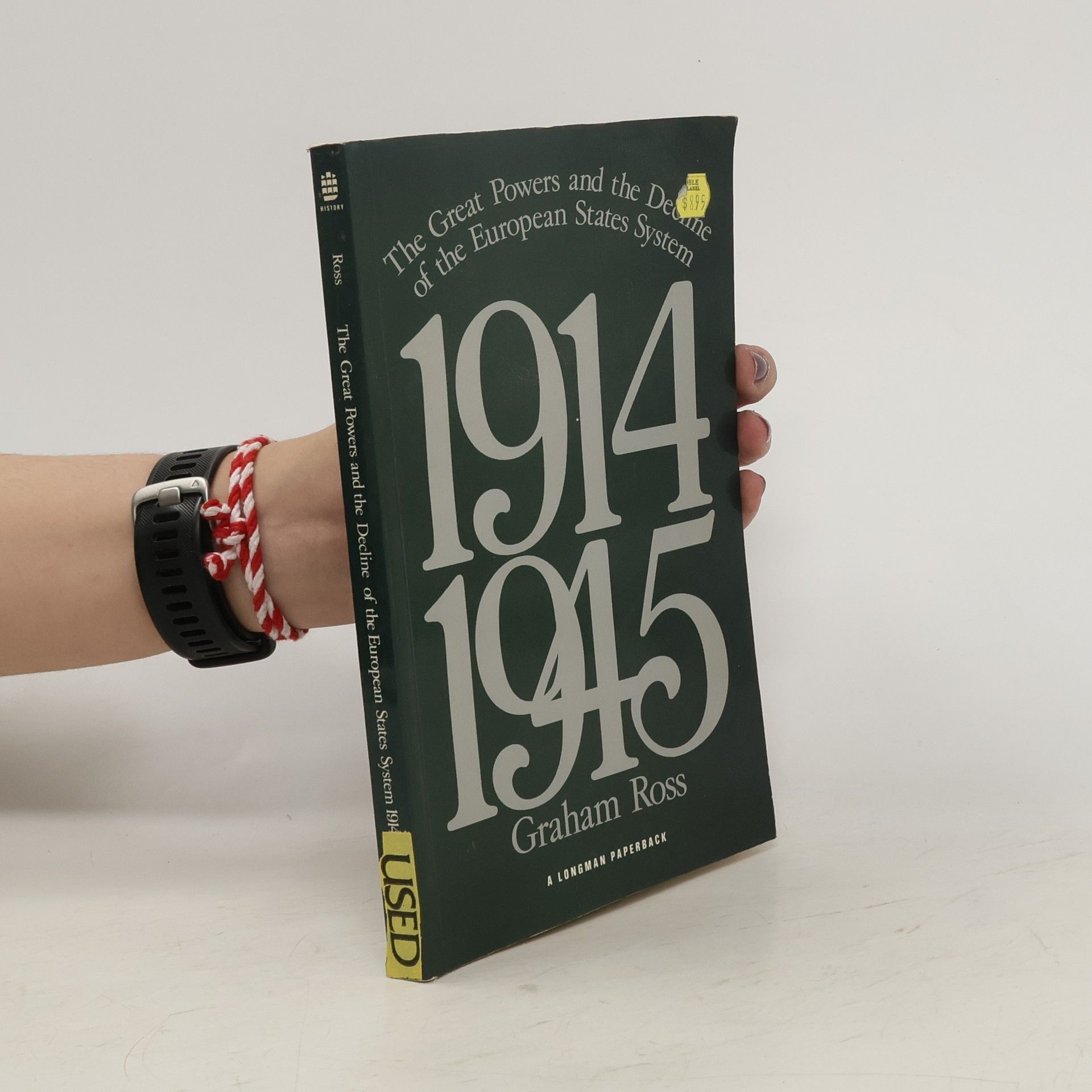 Graham Ross The Great Powers and the Decline of the European States System 1914-1945