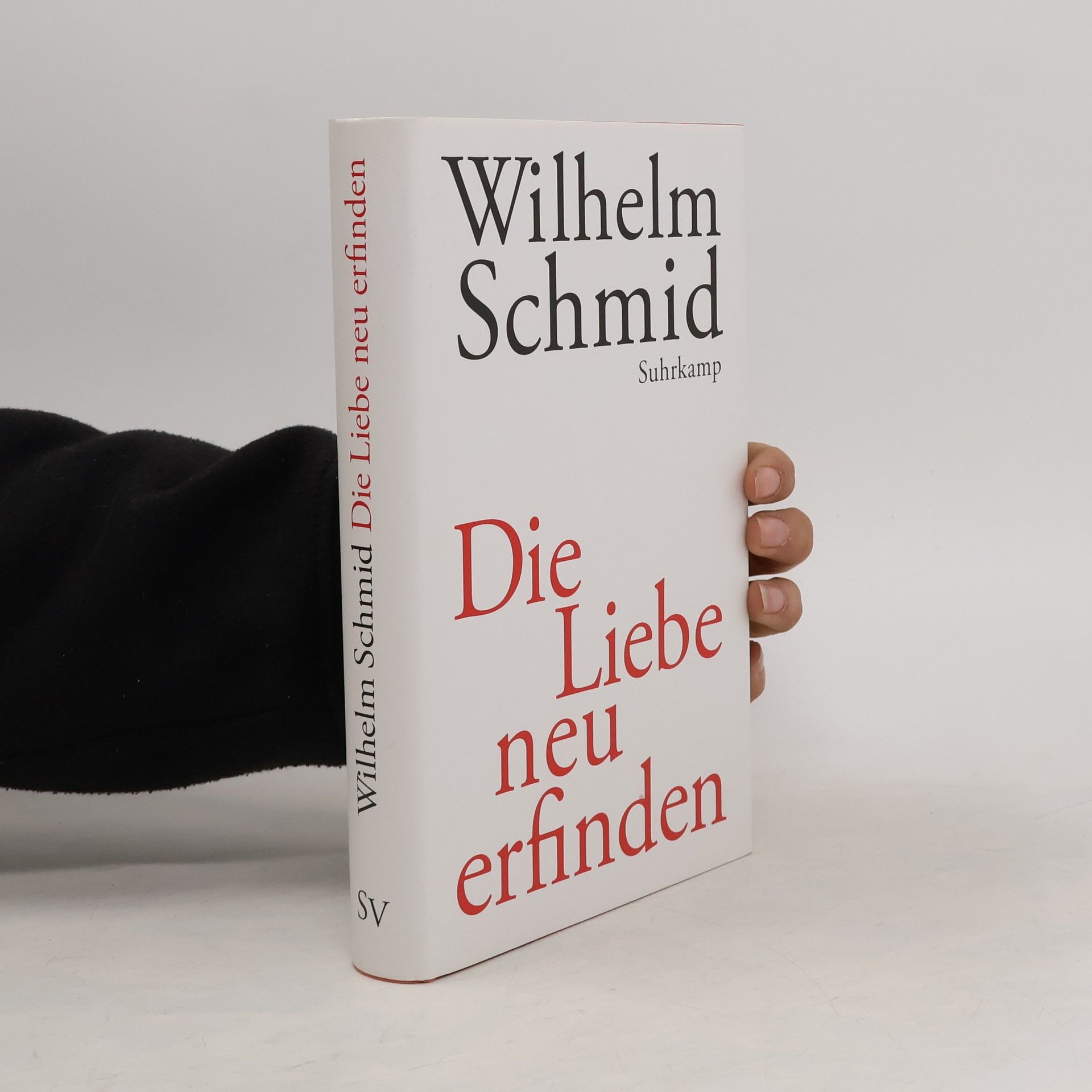 Wilhelm Schmidt-Thomé Die Liebe neu erfinden