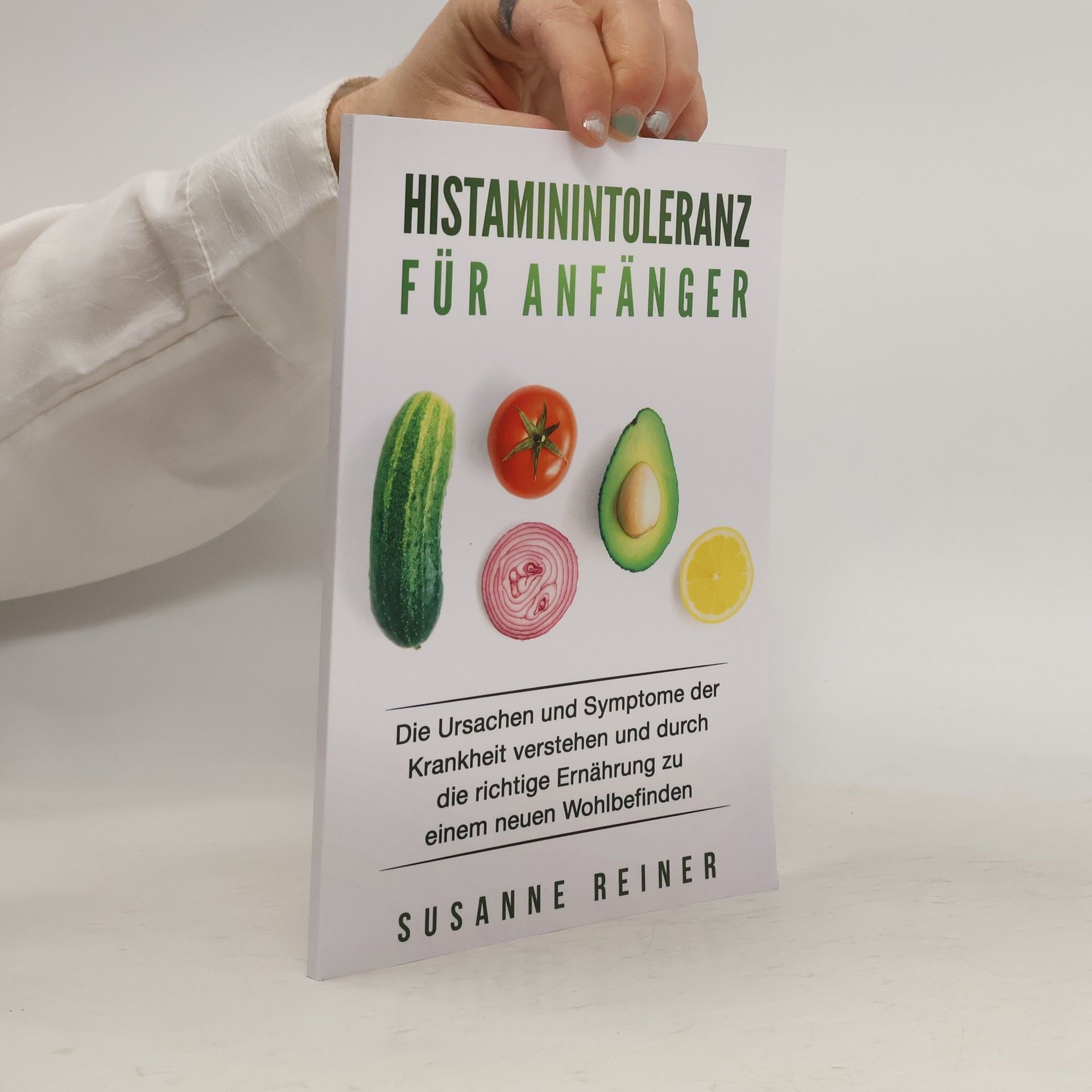 Susanne Reinerth Histaminintoleranz für Anfänger
