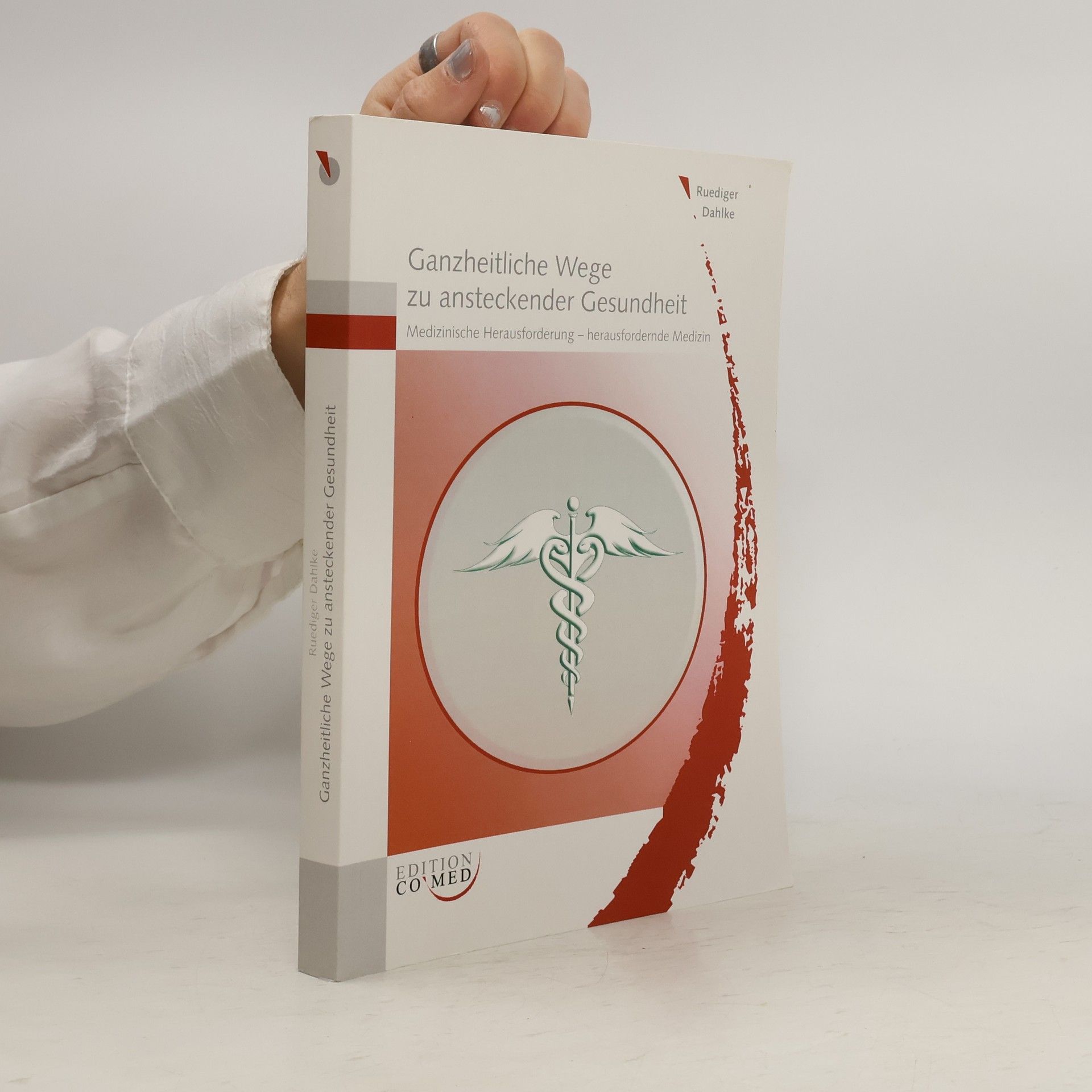 Ruediger Dahlke Ganzheitliche Wege zu ansteckender Gesundheit