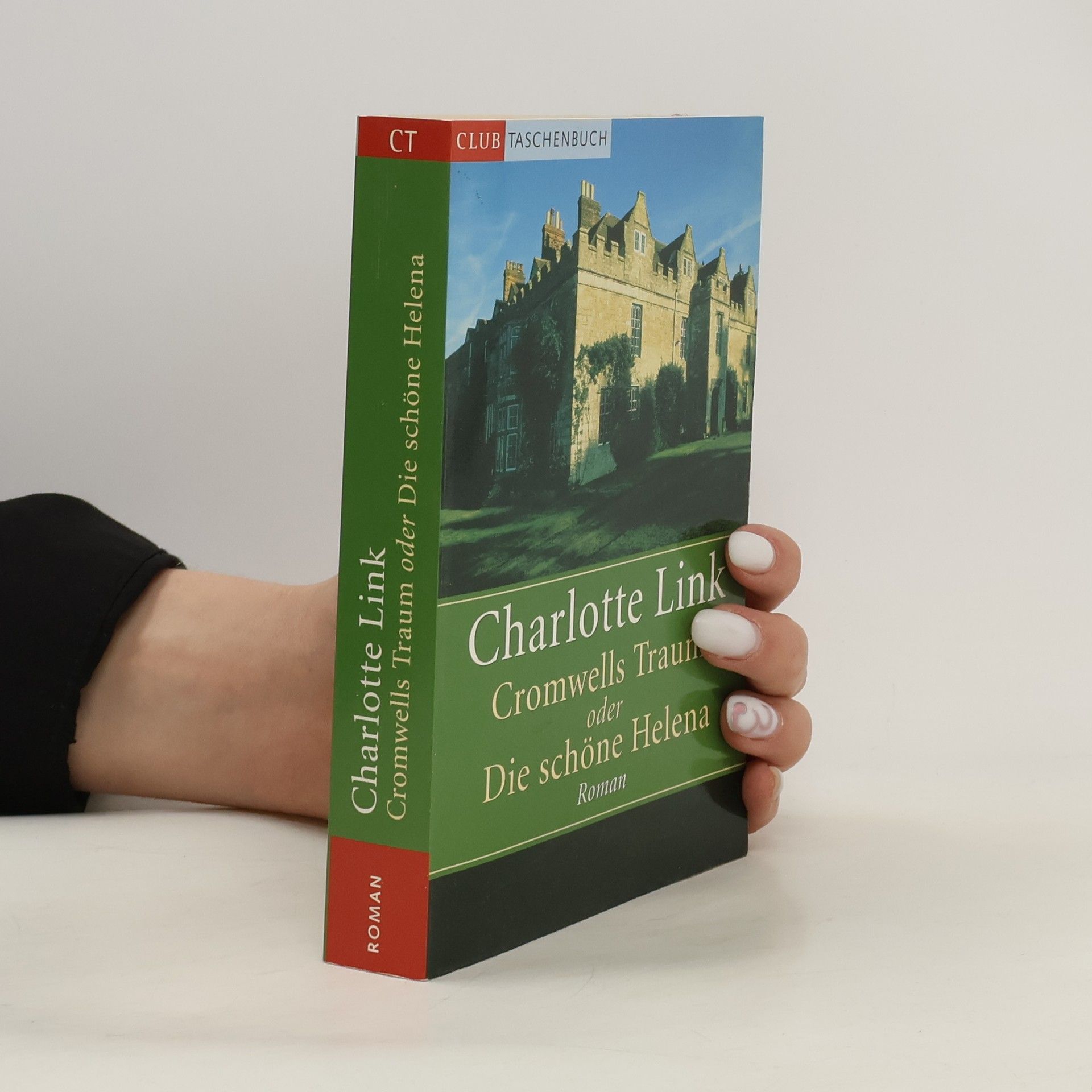 Charlotte Link Cromwells Traum oder Die Schöne Helena
