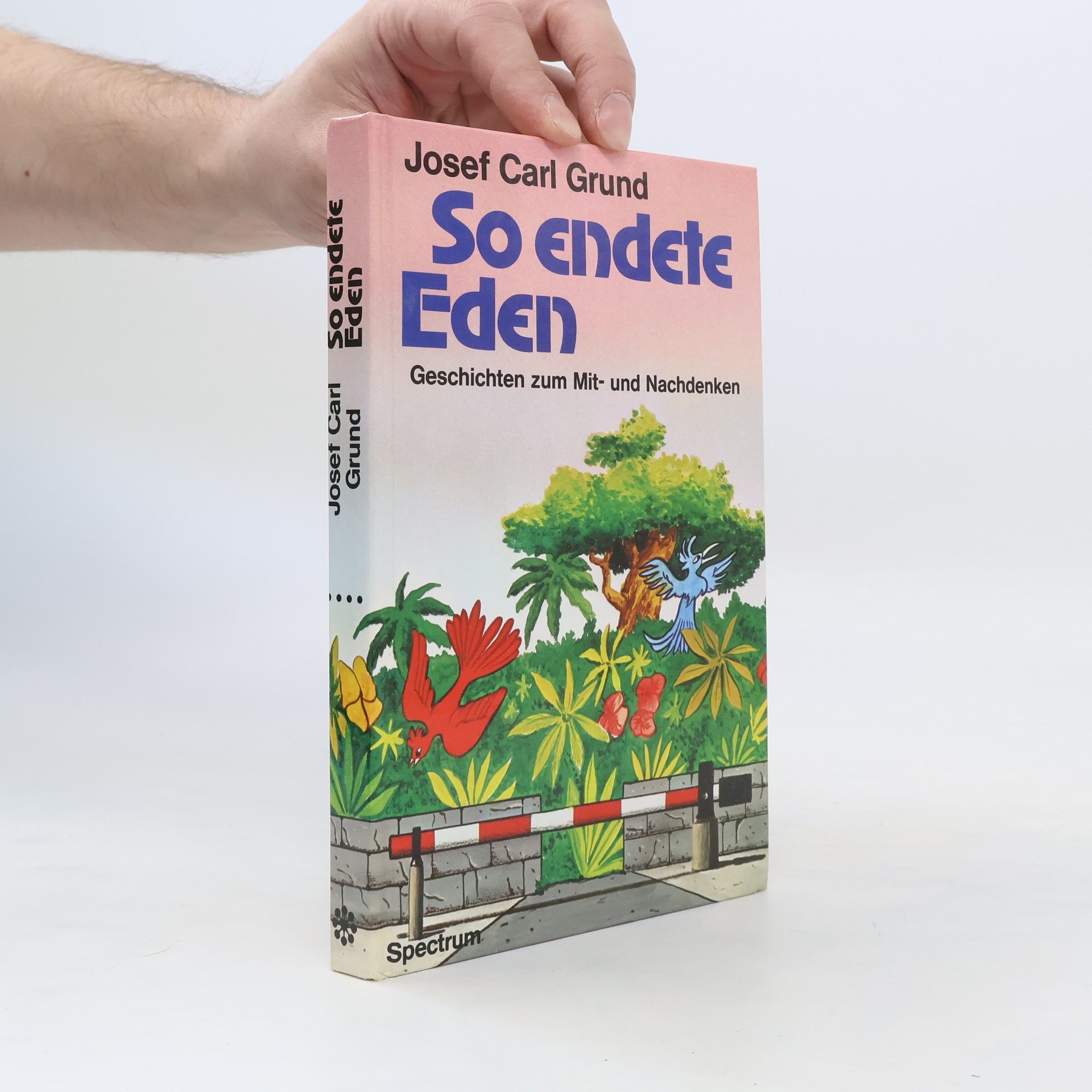 Josef Carl Grund So endete Eden